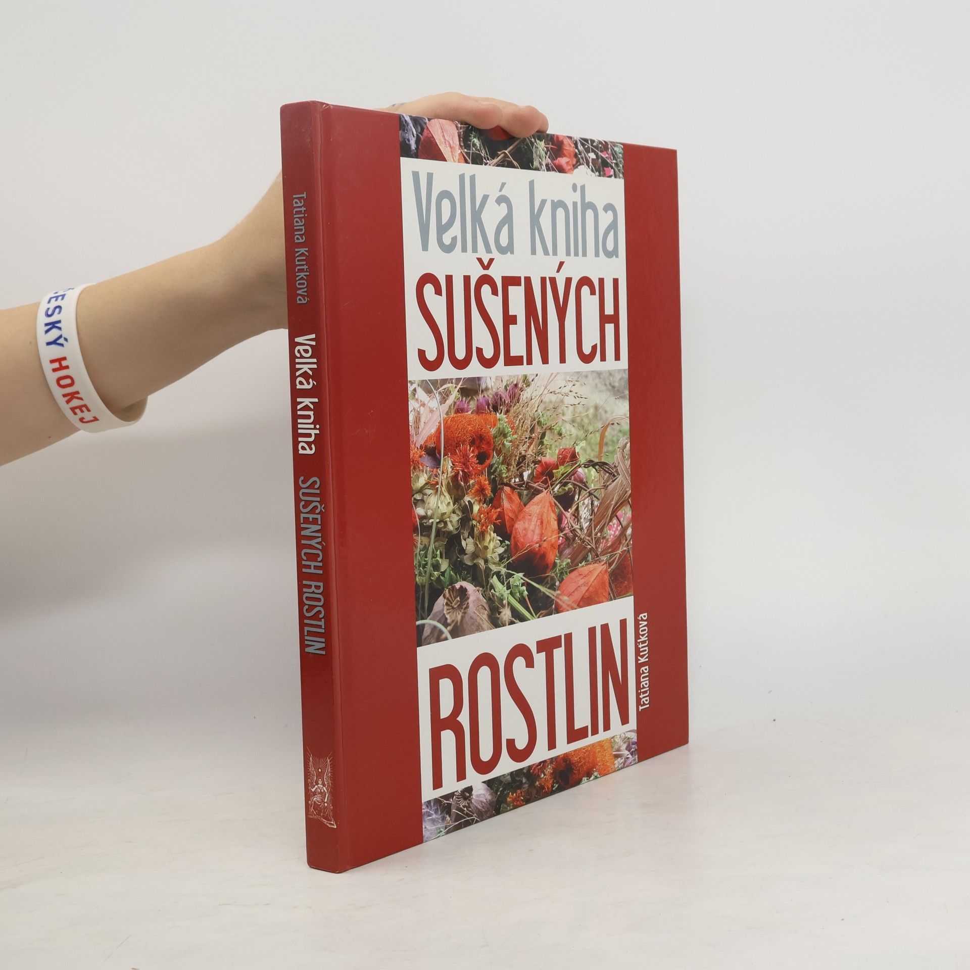 Tatiana Kuťková Velká kniha sušených rostlin