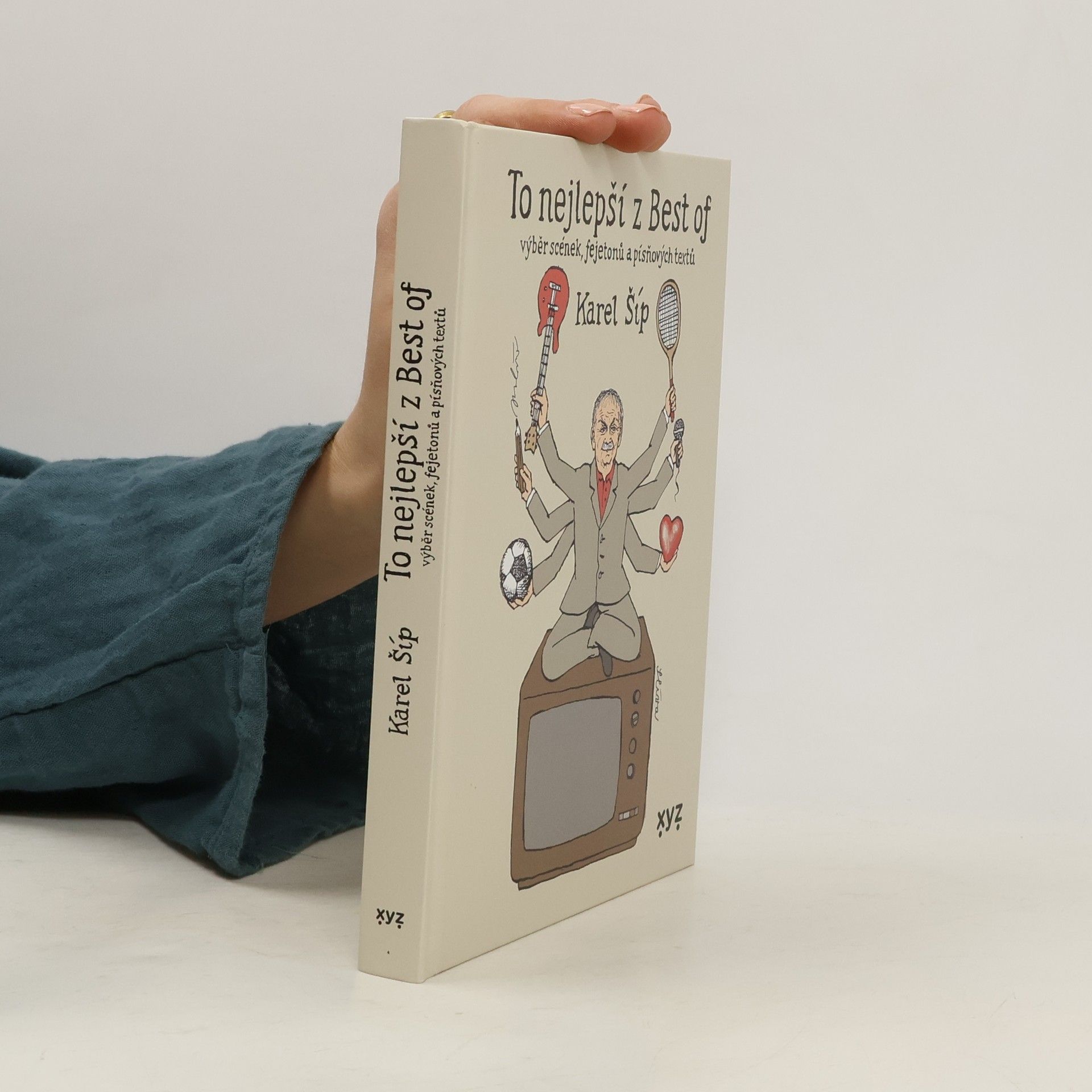 Karel Šíp To nejlepší z Best of. Výběr scének, fejetonů a písňových textů