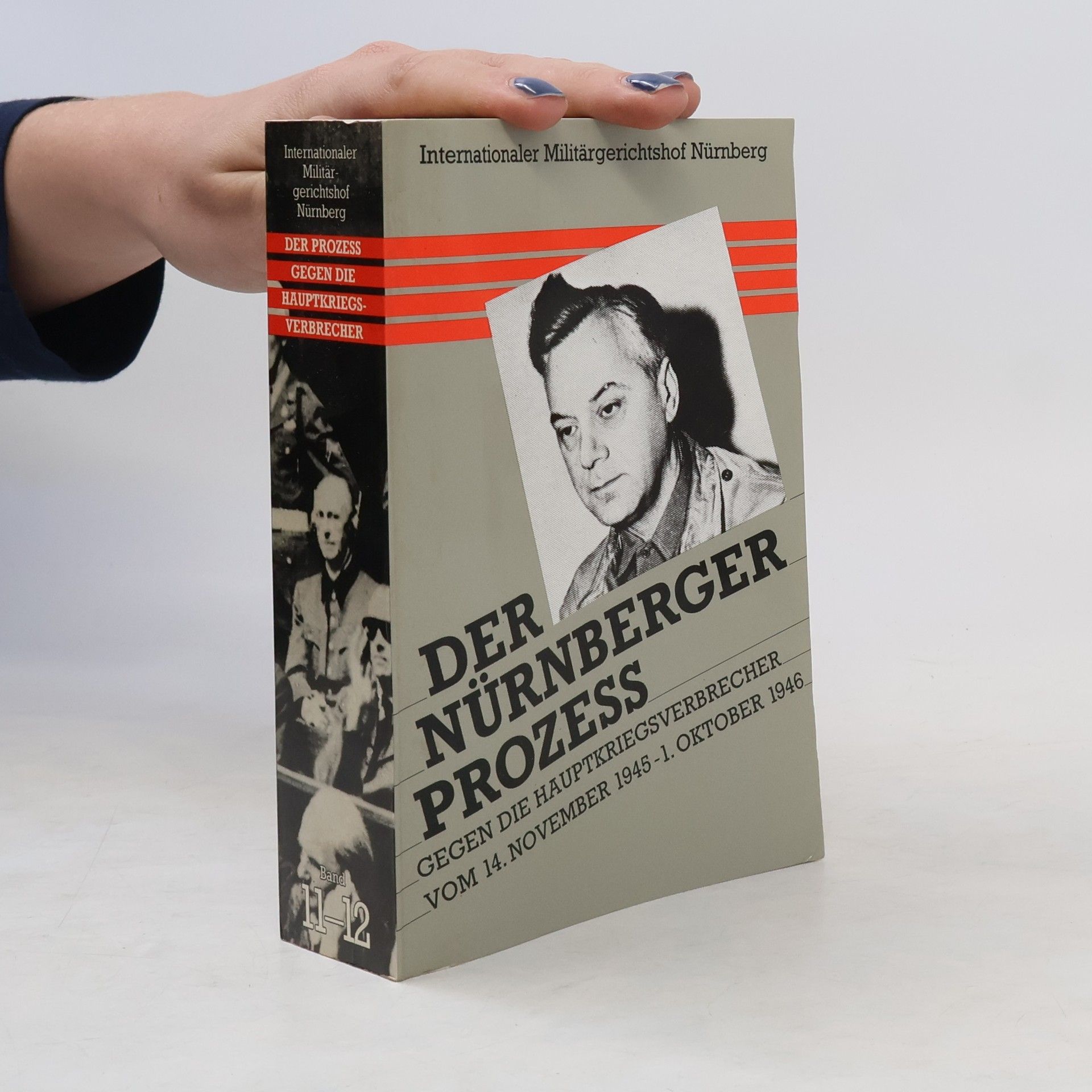 Autorenkollektiv Der Prozess gegen die Hauptkriegsverbrecher vor dem Internationalen Militärgerichtshof