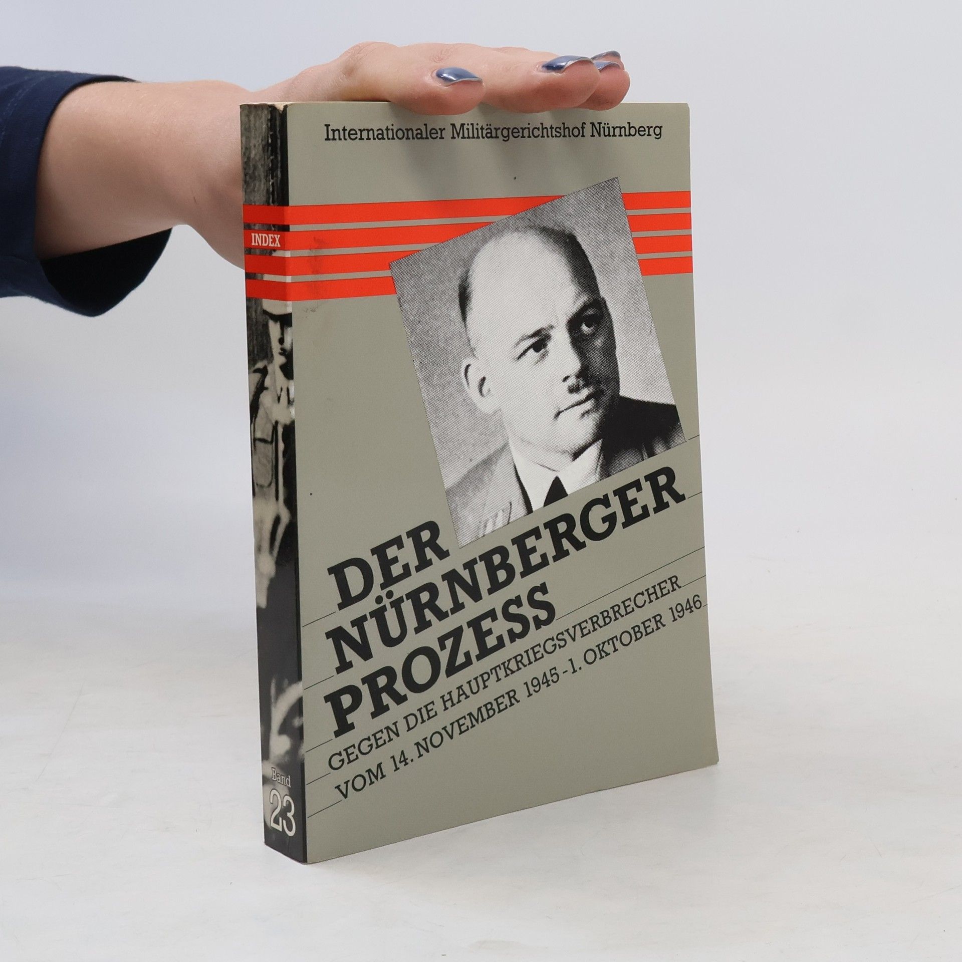 Autorenkollektiv Der Nürnberger Prozess gegen die Hauptkriegsverbrecher vom 14. November 1945 - 1. Oktober 1946