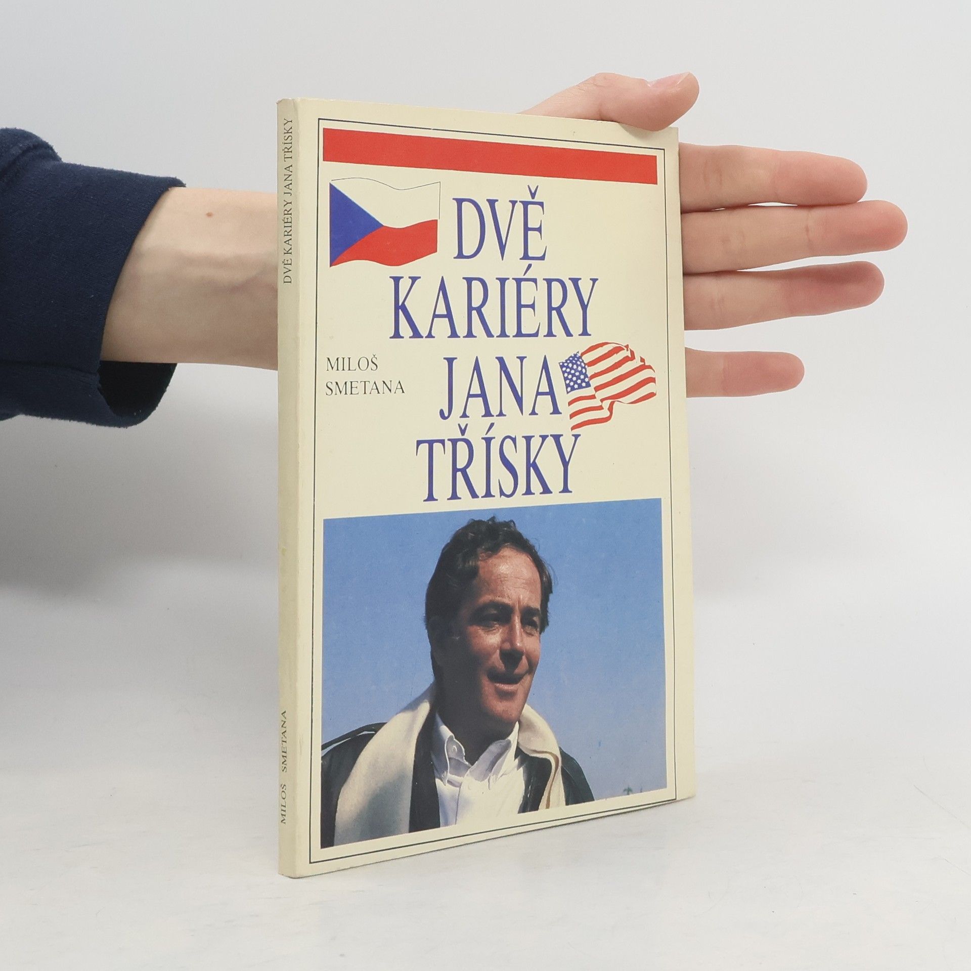 Miloš Smetana Dvě kariéry Jana Třísky. Praha - Hollywood