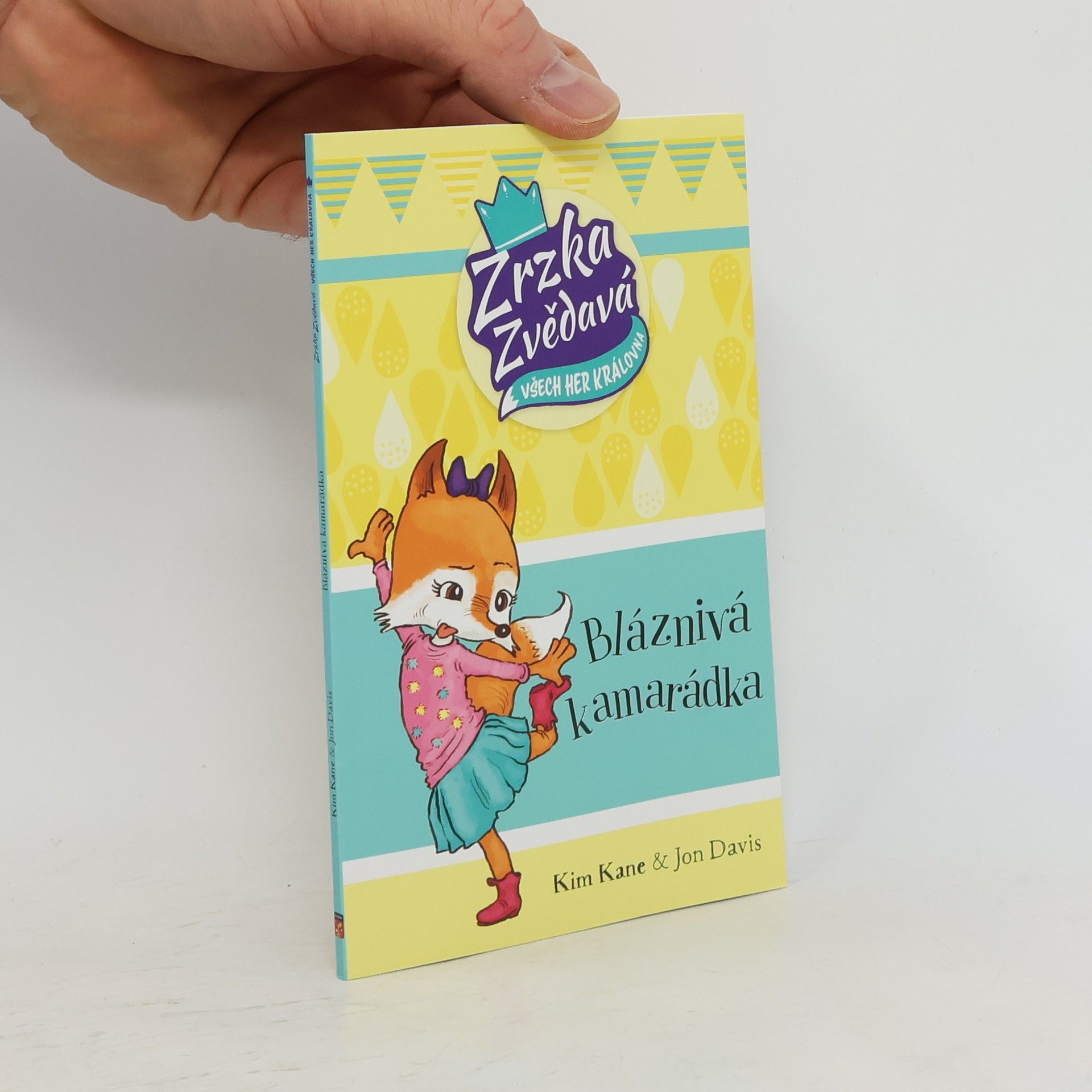 Kim Kane Bláznivá kamarádka : Zrzka Zvědavá, všech her královna