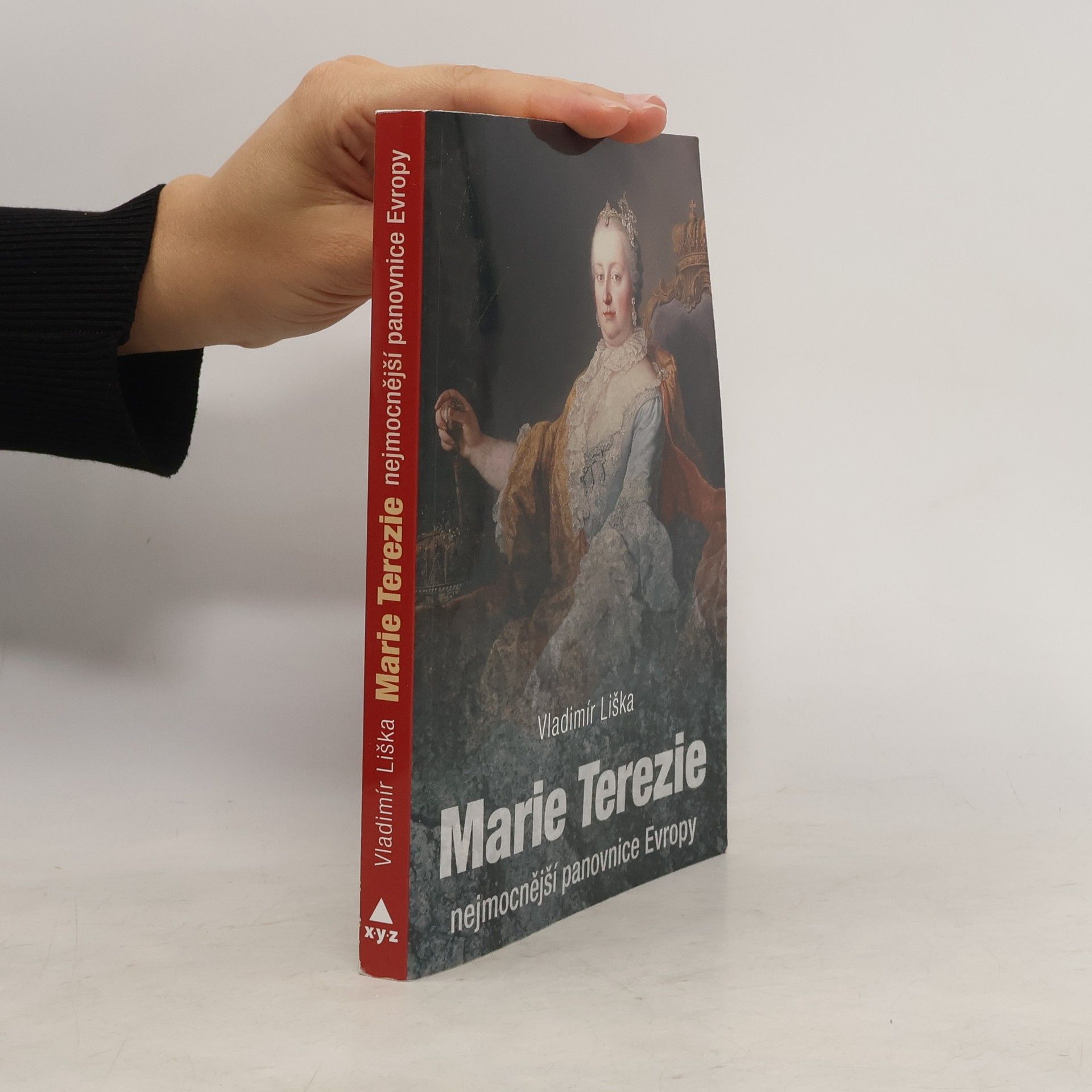 Vladimír Liška Marie Terezie: Nejmocnější panovnice Evropy