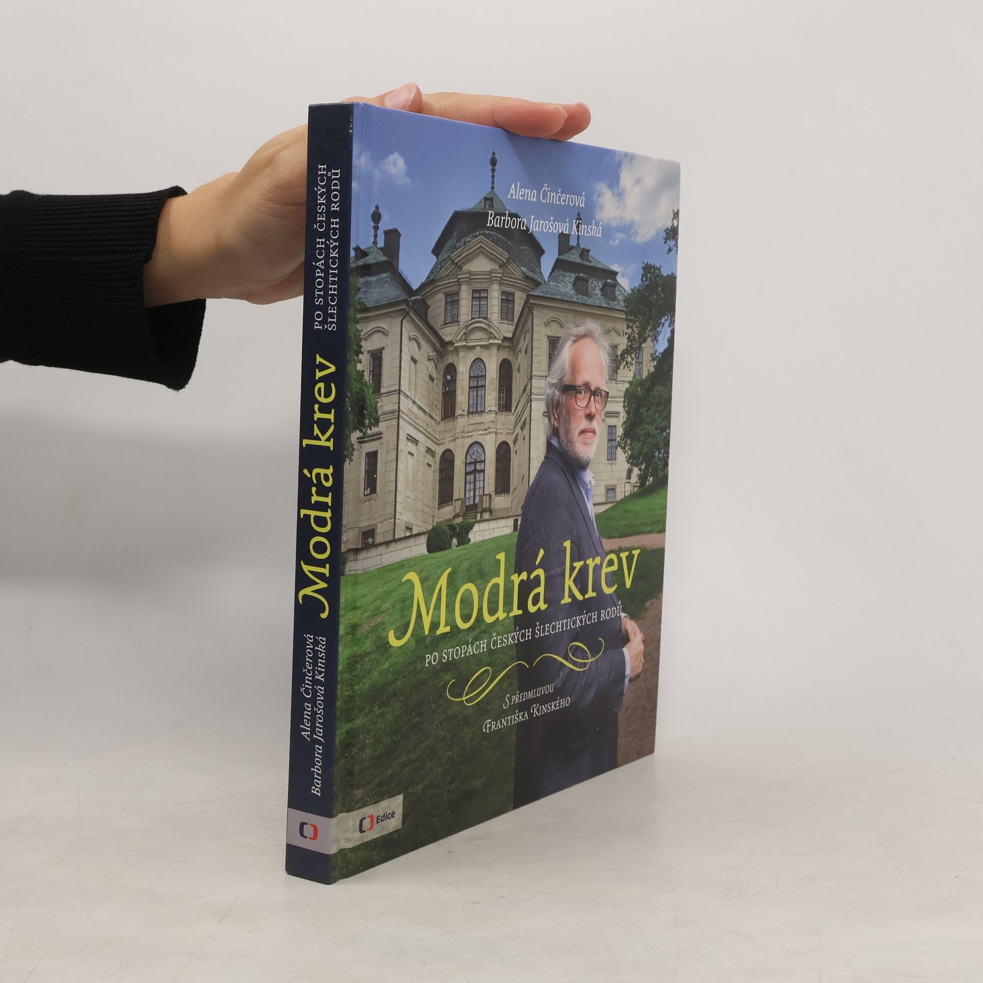Alena Činčerová Modrá krev : po stopách českých šlechtických rodů