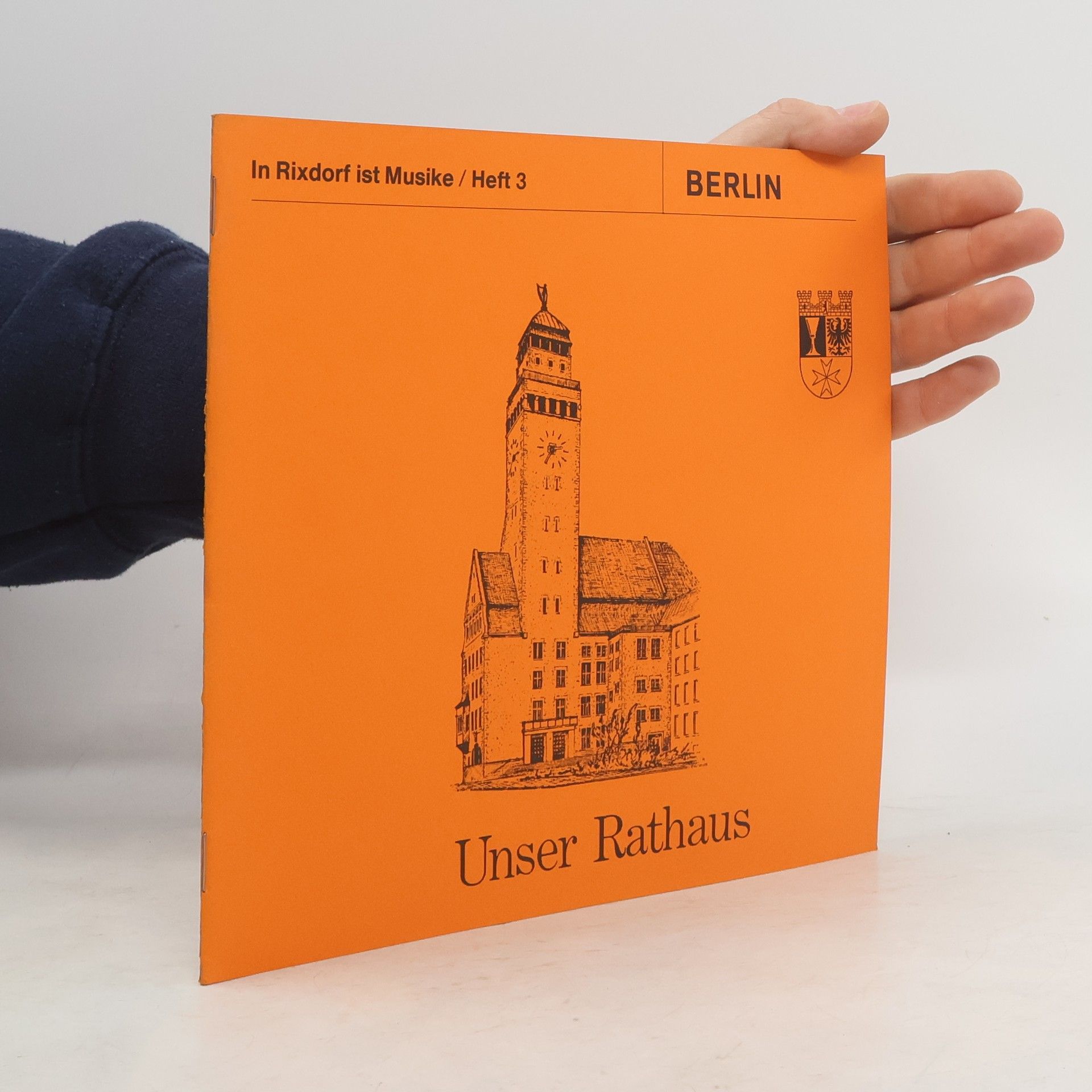 kolektiv In Rixdorf ist Musike. Heft 3. Unser Rathaus