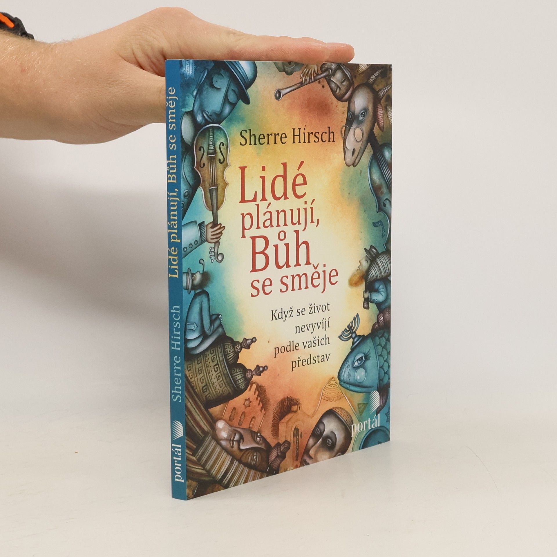 Sherre Z. Hirsch Lidé plánují, Bůh se směje: Když se život nevyvíjí podle vašich představ