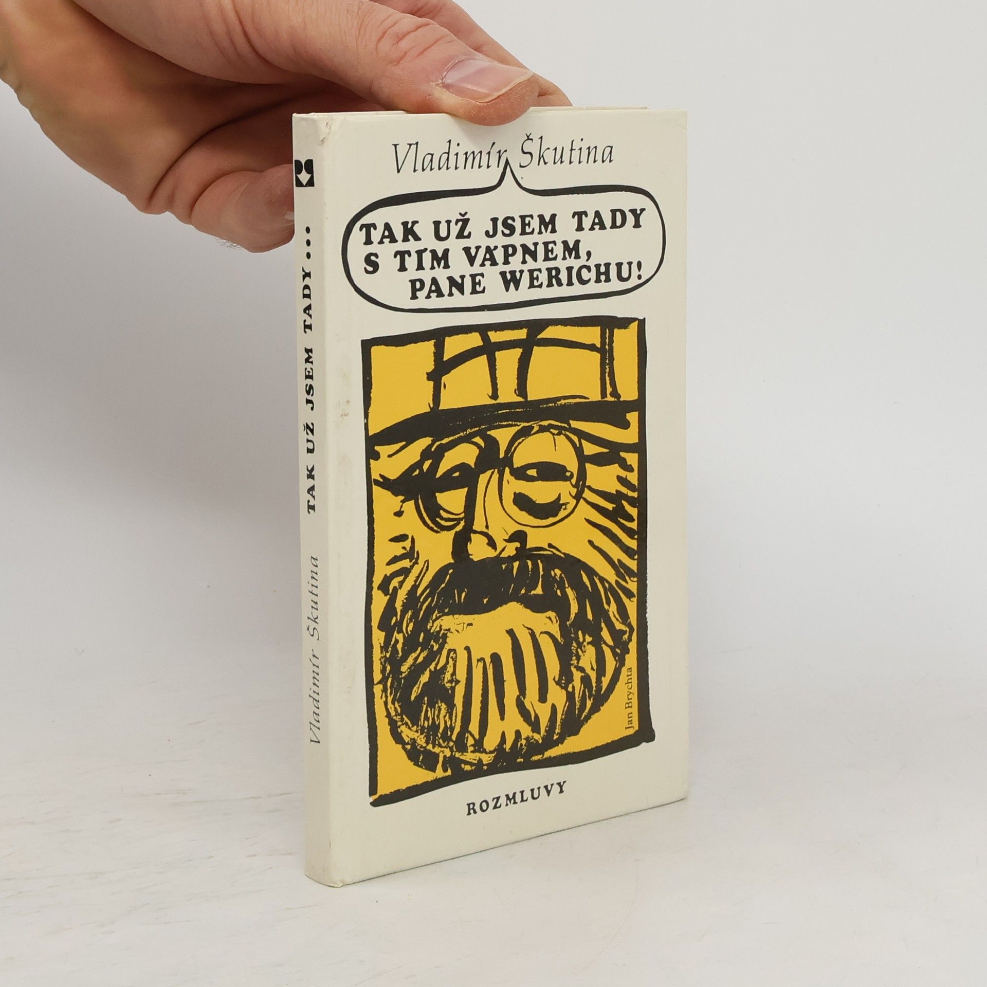 Vladimír Škutina Tak už jsem tady s tím vápnem, pane Werichu!