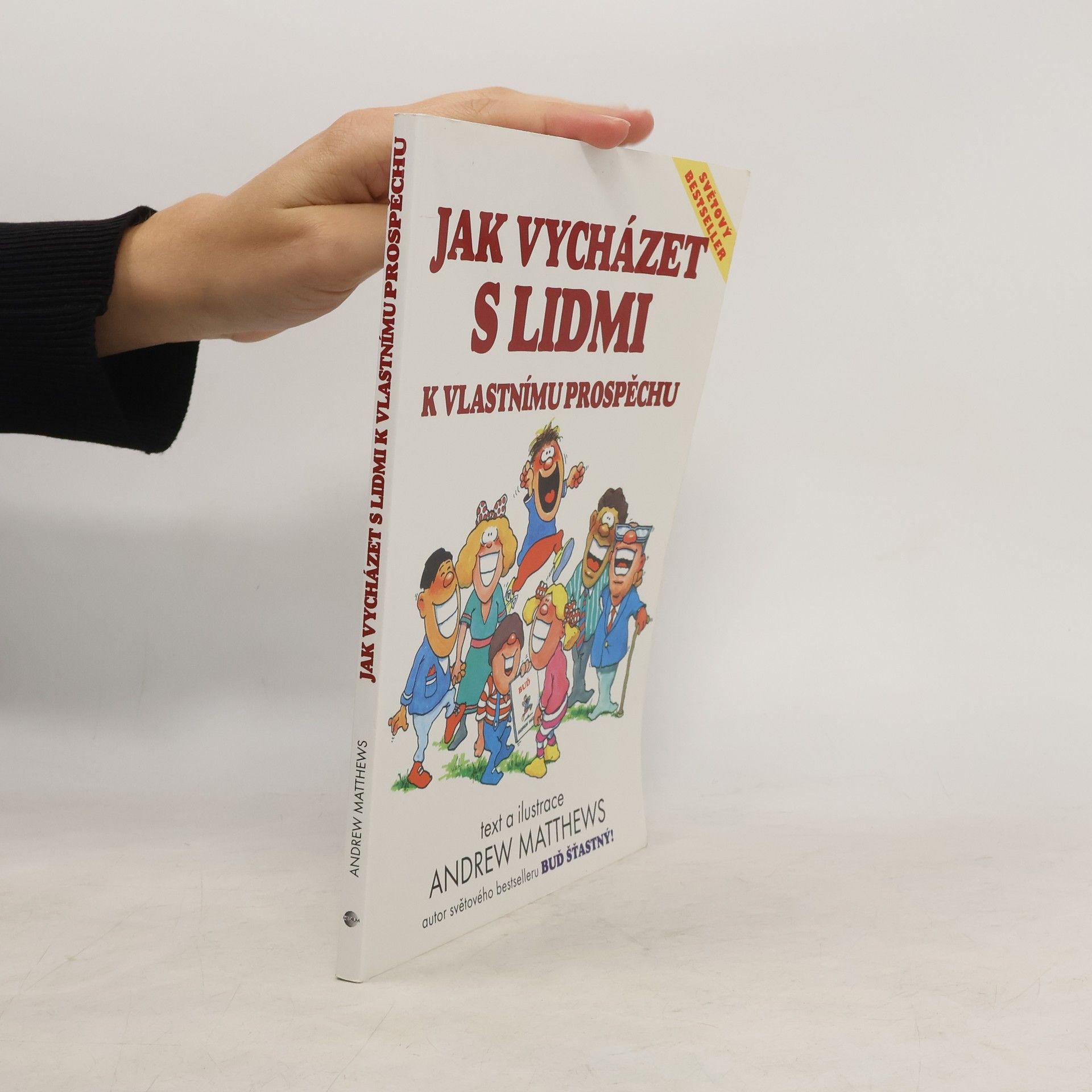 Andrew Matthews Jak vycházet s lidmi k vlastnímu prospěchu