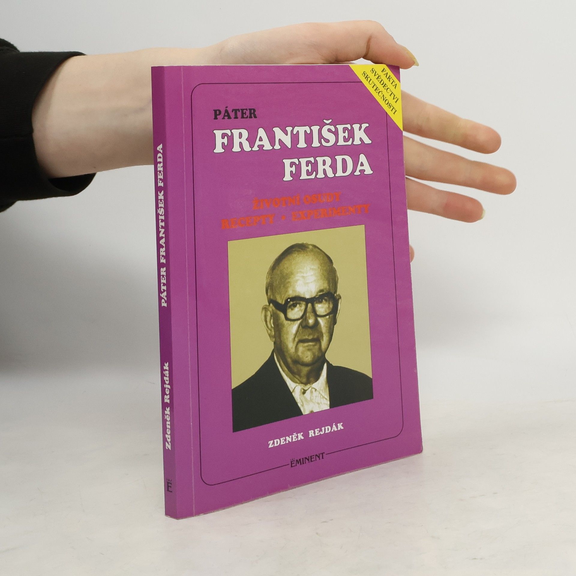 Zdeněk Rejdák Páter František Ferda. Životní osudy. Recepty. Experimenty