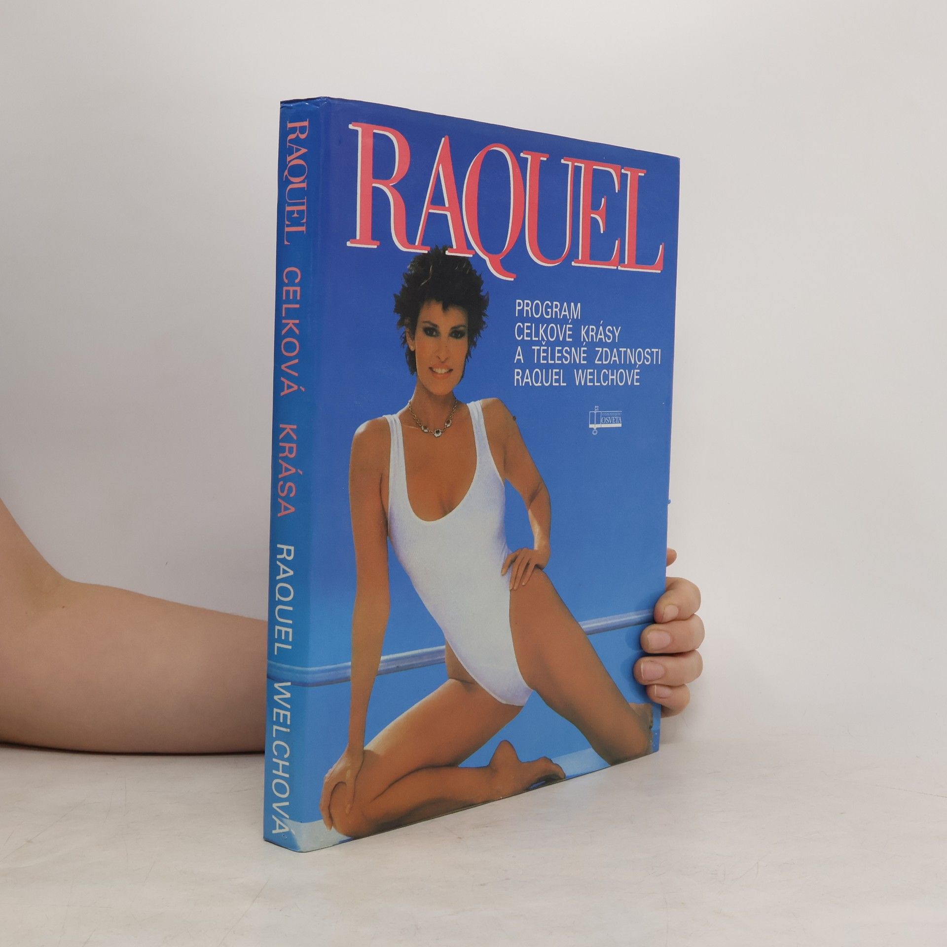 Raquel Welch Raquel: Program celkové krásy a tělesné zdatnosti Raquel Welchové