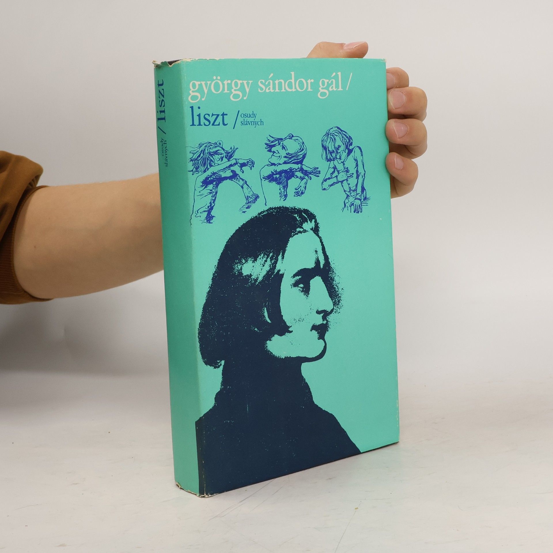 Gál György Sándor Liszt. Osudy slávnych