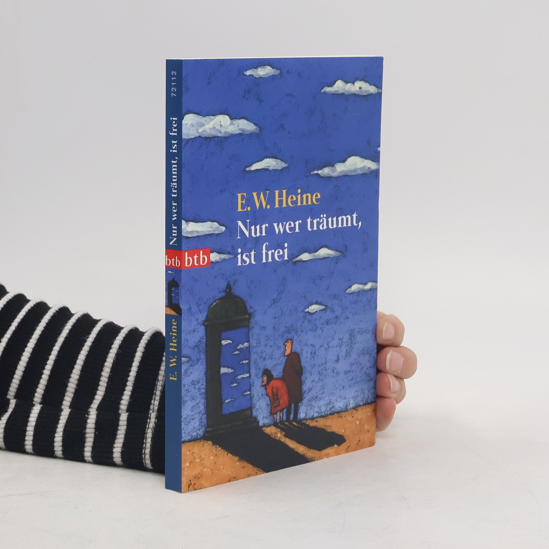 E. W. Ernst W. Heine Nur wer träumt, ist frei