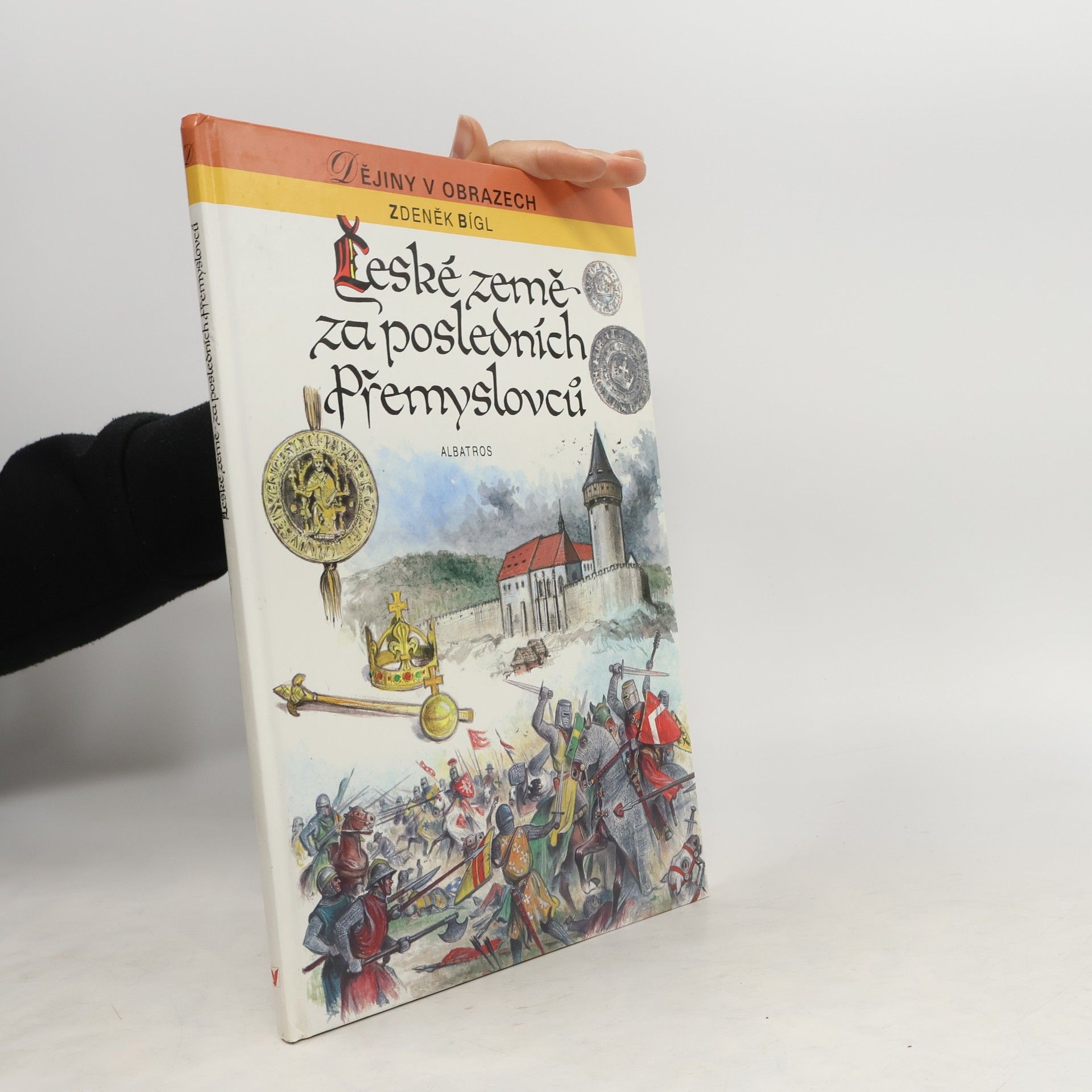 Zdeněk Bígl České země za posledních Přemyslovců