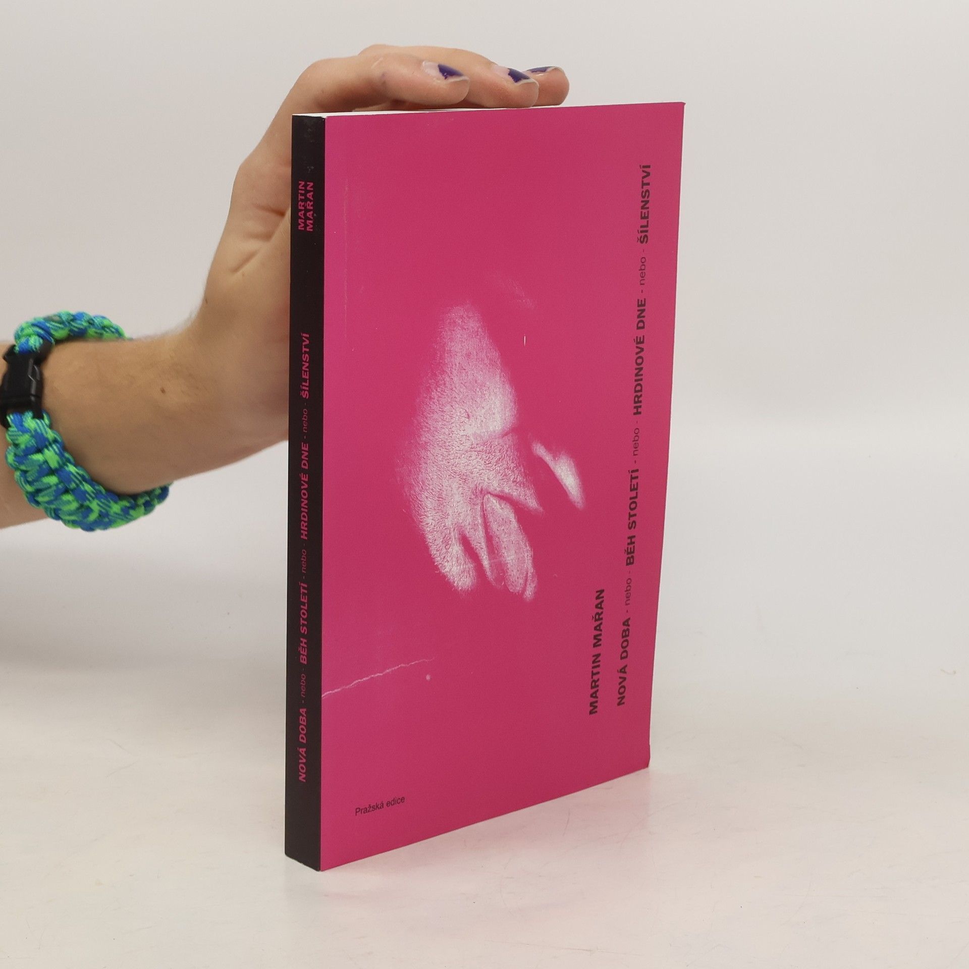 Martin Mařan Nová doba nebo běh století nebo hrdinové dne nebo šílenství