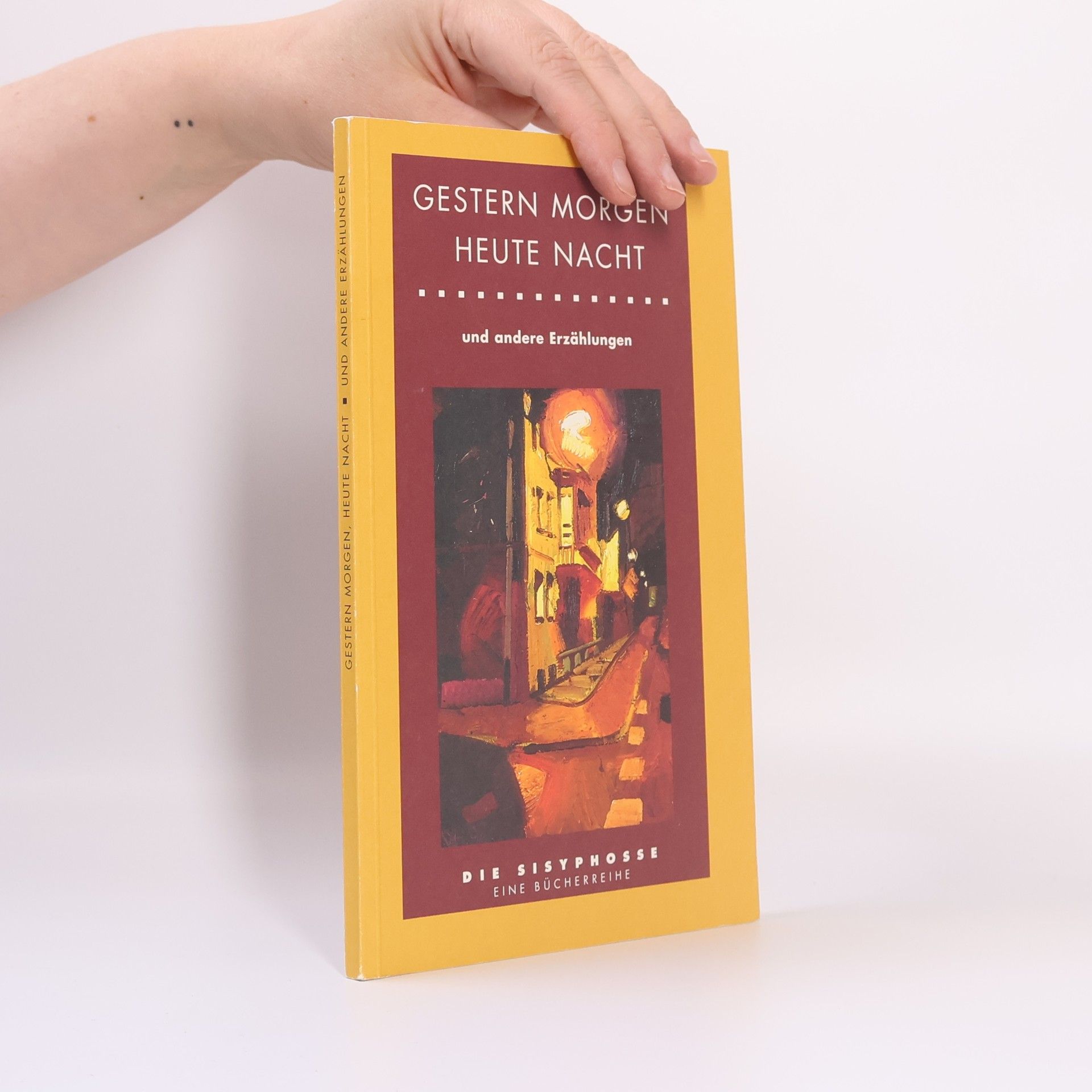 Gestern Morgen, heute Nacht und andere Erzählungen