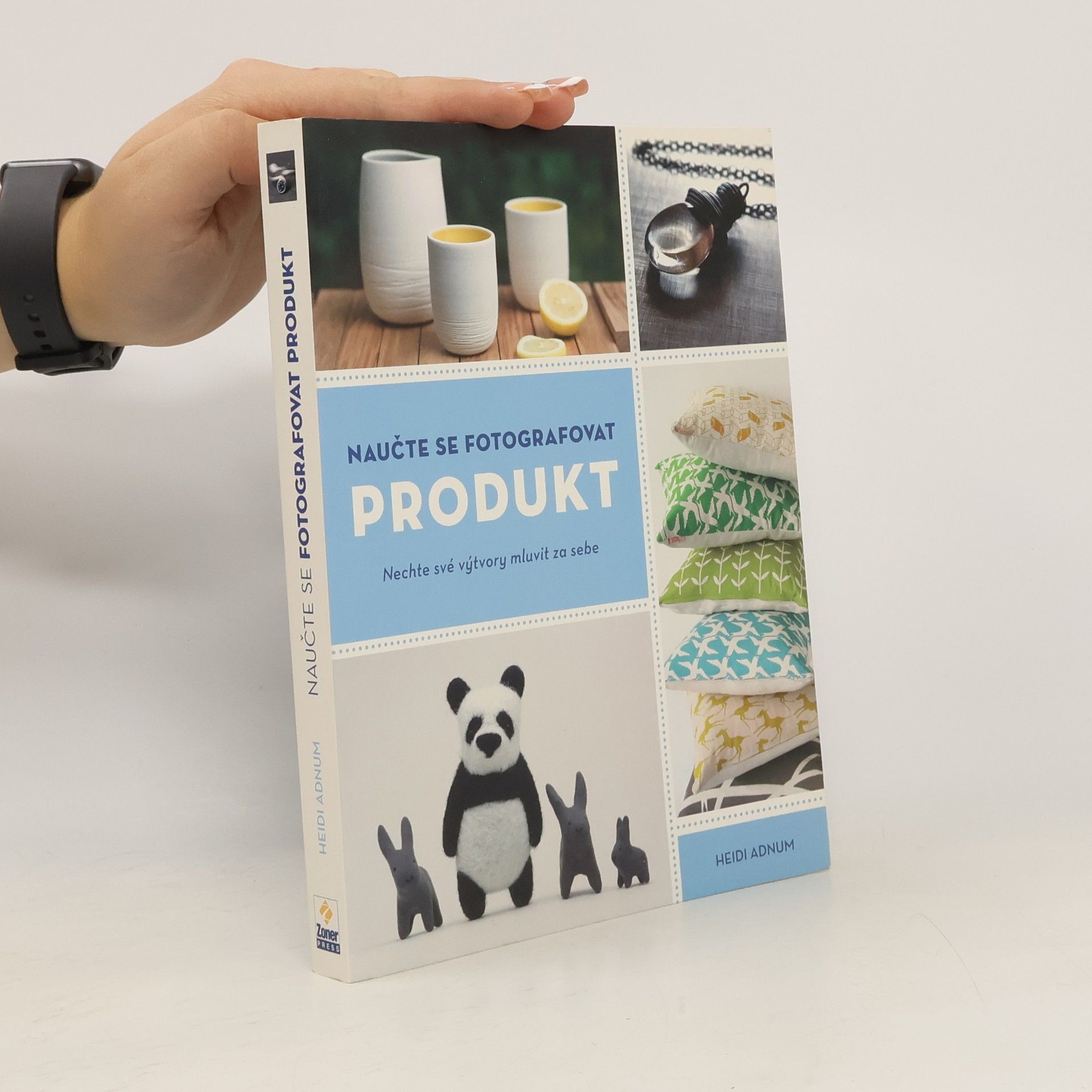 Heidi Adnum Naučte se fotografovat produkt. Nechte své výtvory mluvit za sebe