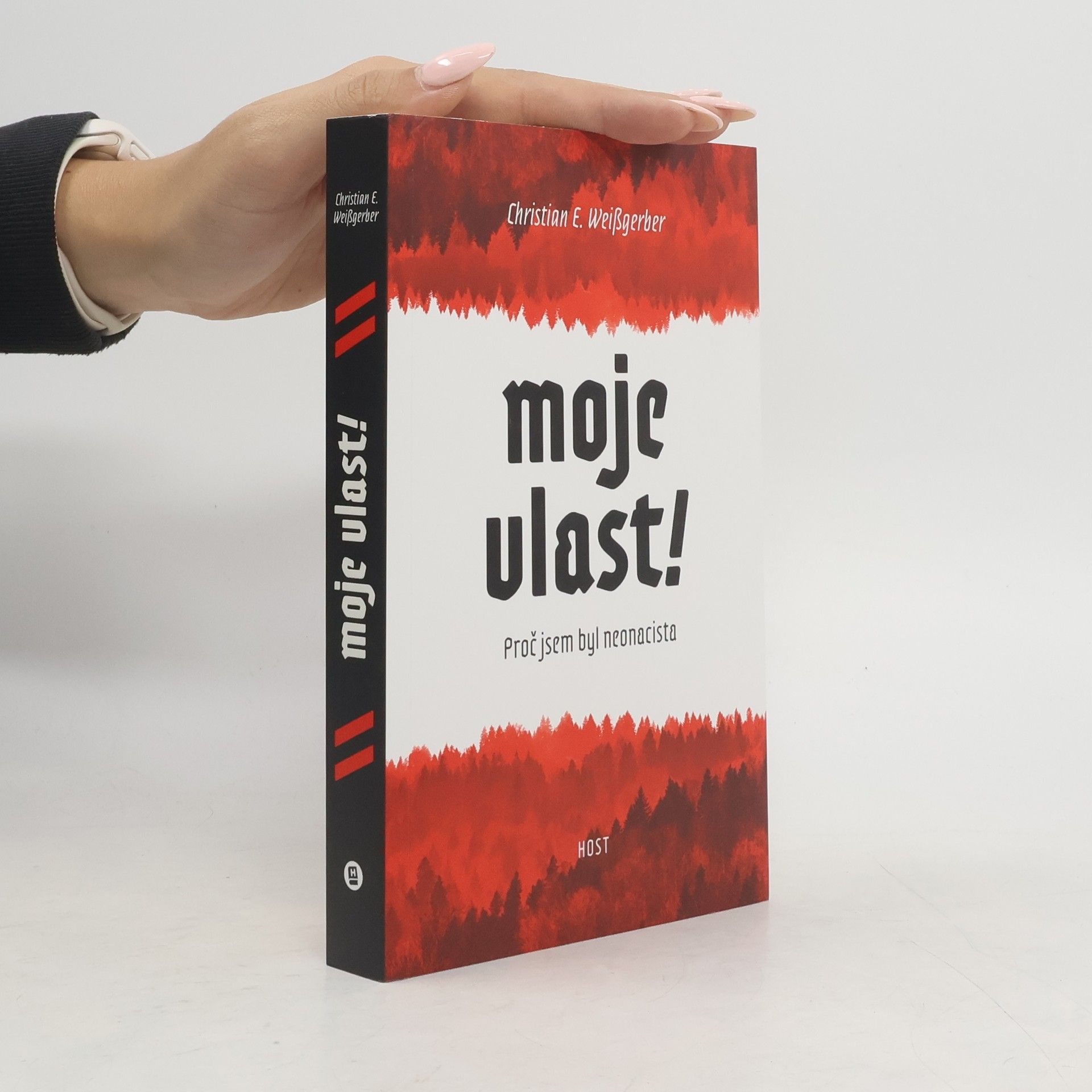 Moje vlast! Proč jsem byl neonacista