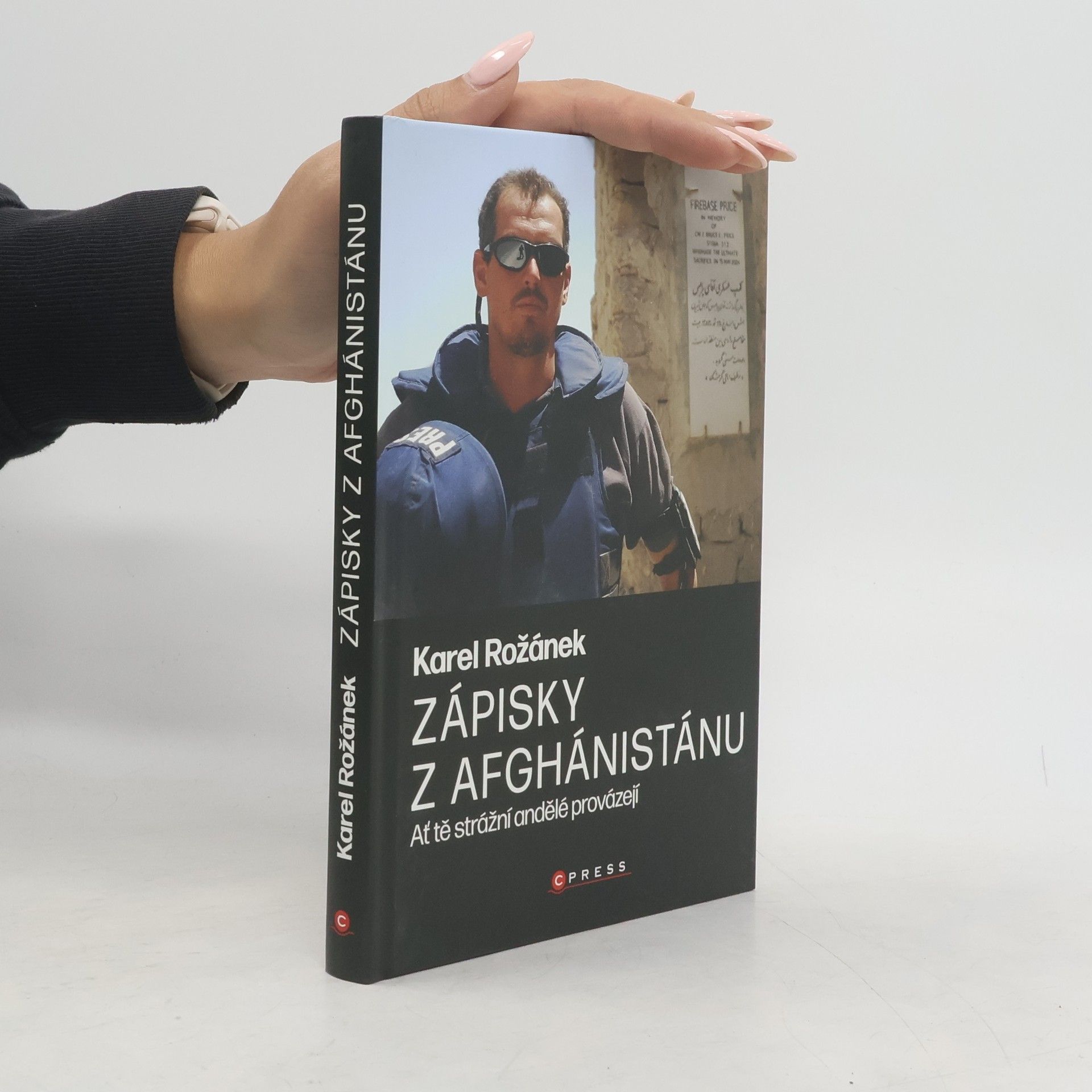 Zápisky z Afghánistánu : ať tě strážní andělé provázejí