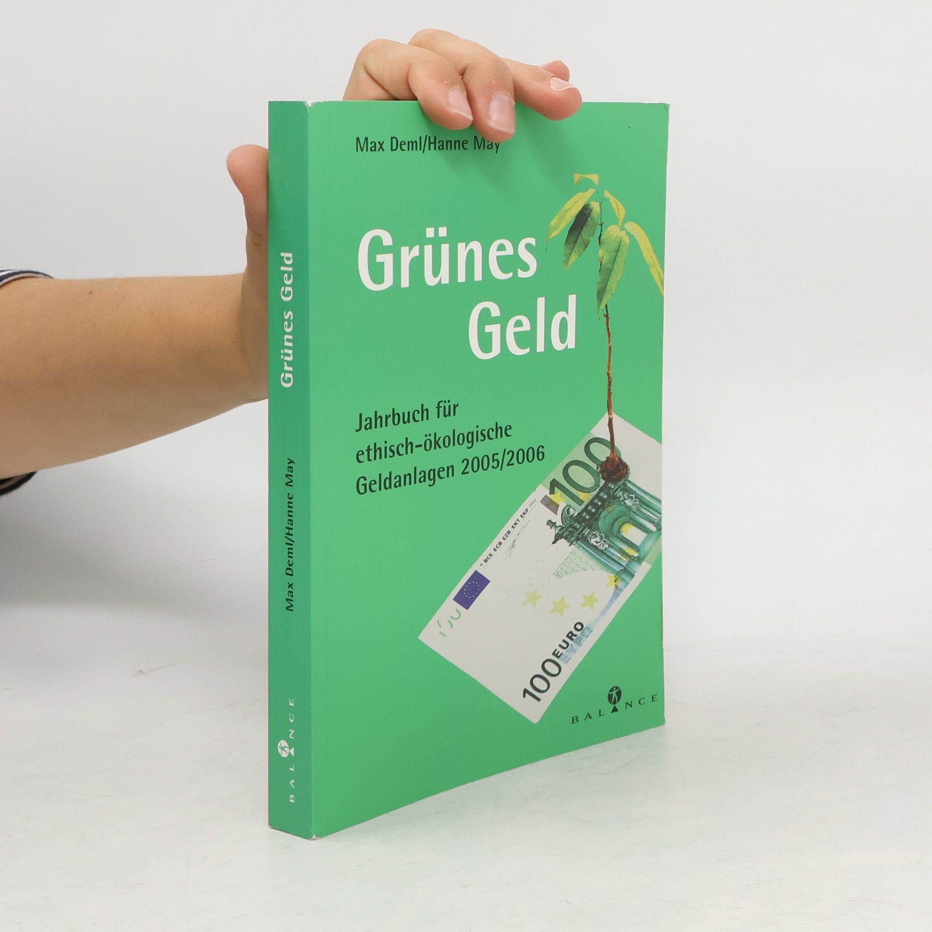 Grünes Geld. Jahrbuch für ethisch-ökologische Geldanlagen 2005/2006