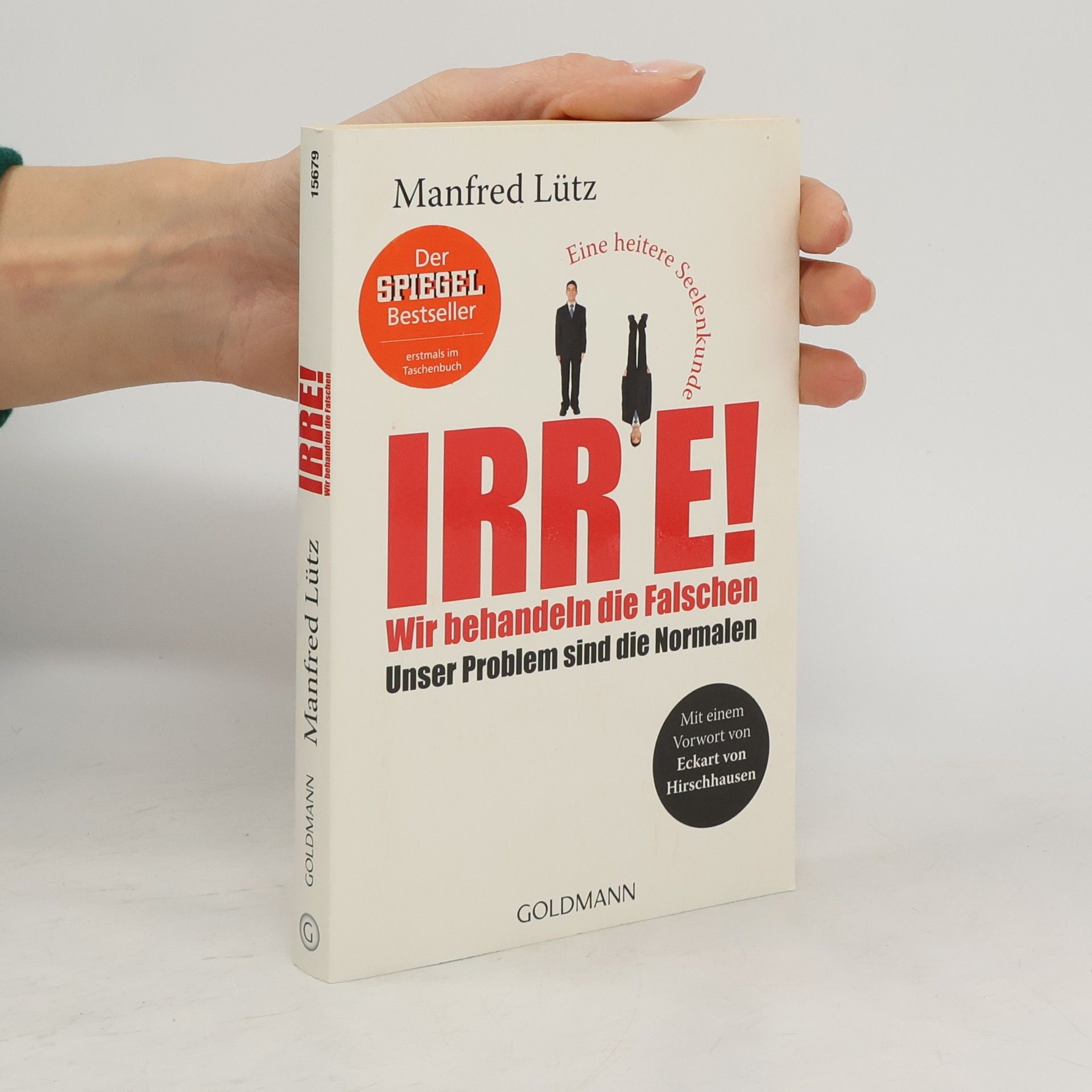 Manfred Lütz Irre! Wir behandeln die Falschen