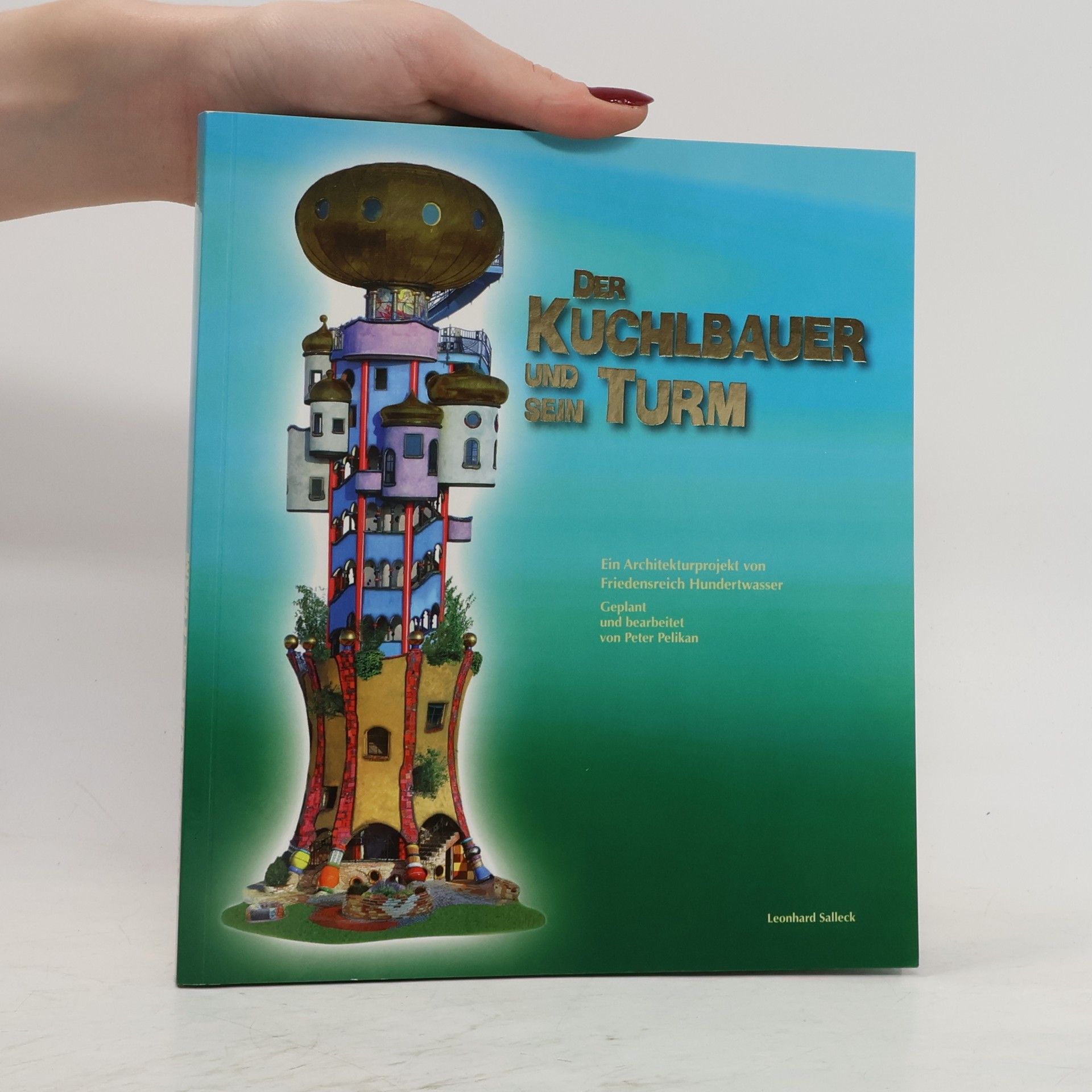 Auteurscollectief Der Kuchlbauer und sein Turm