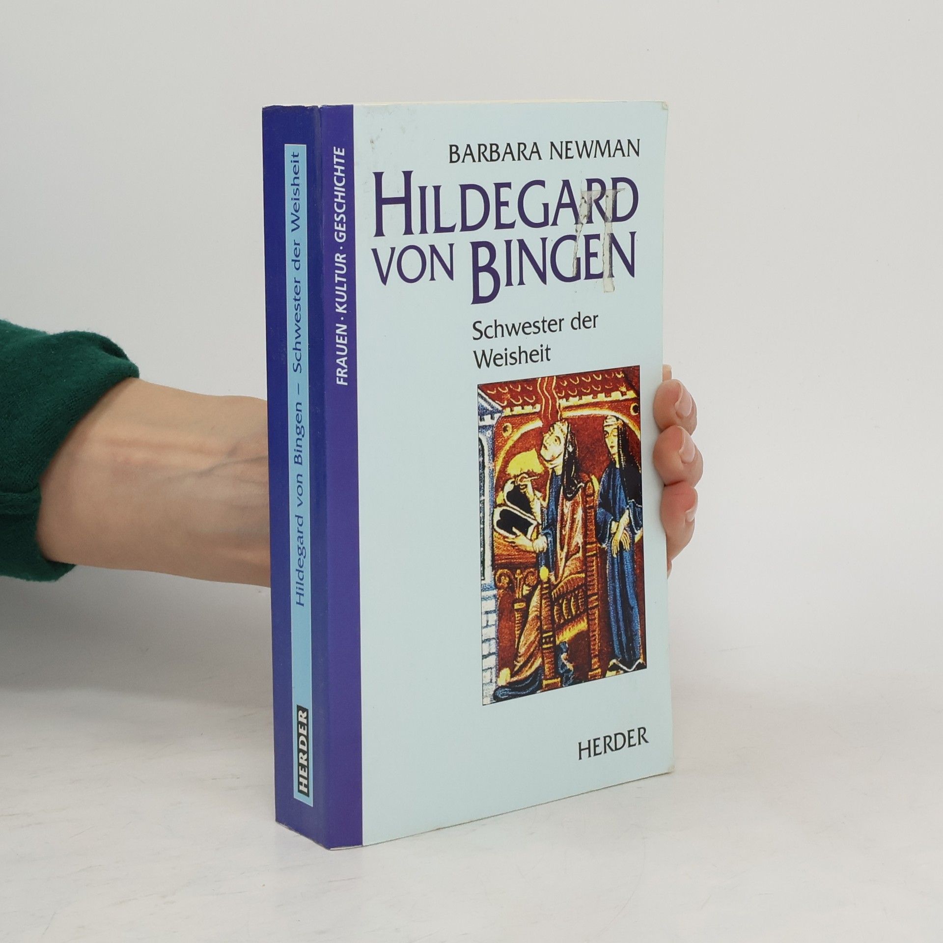 Hildegard von Bingen. Schwester der Weisheit