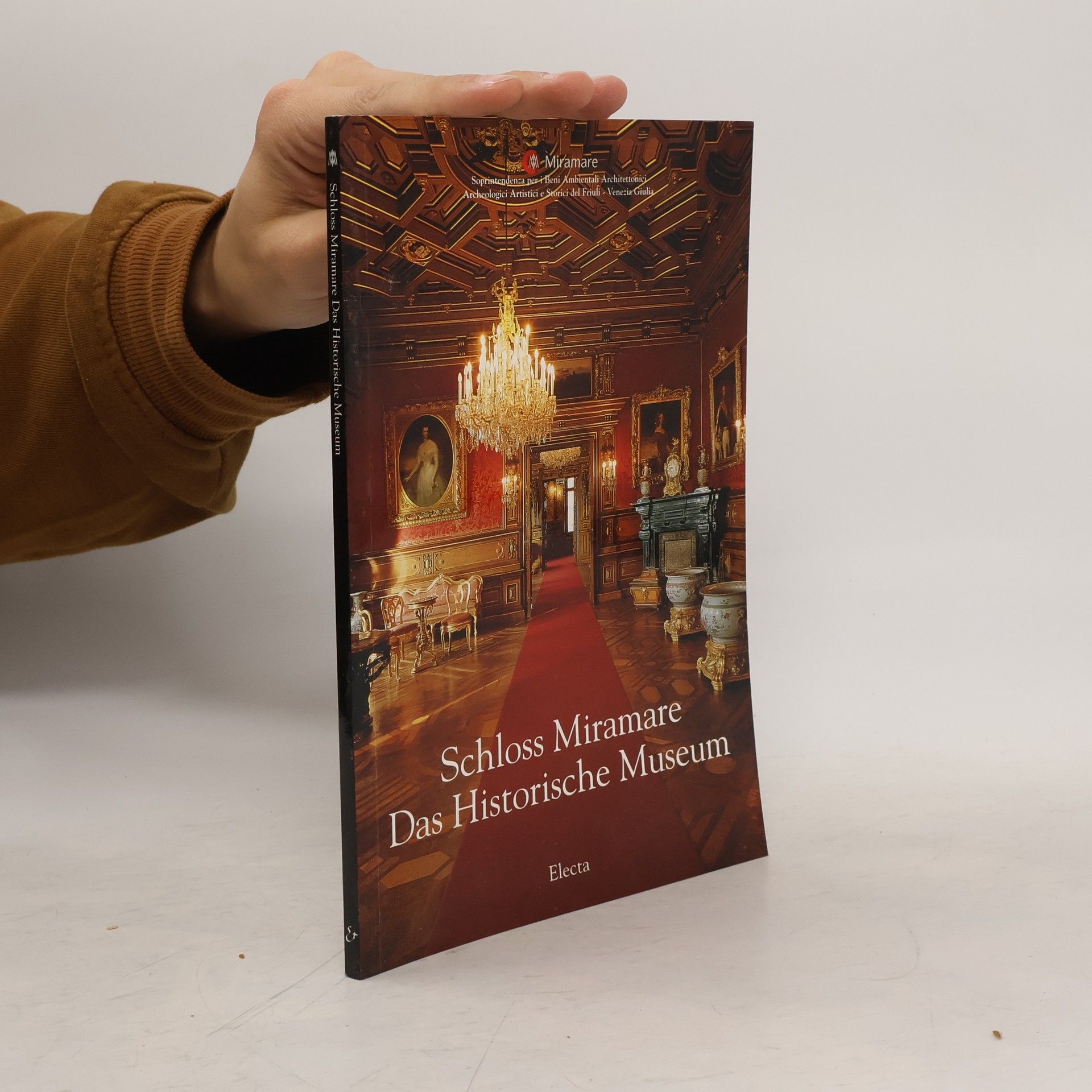 Collectif d'auteurs Schloss Miramare. Das Historische Museum