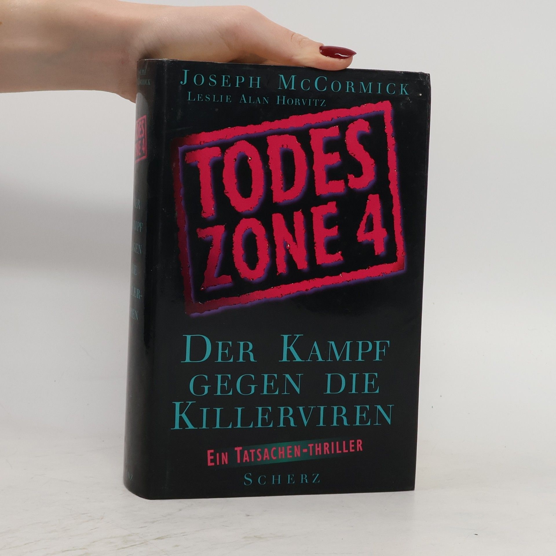 Joseph B. Mccormick Todeszone 4, Der Kampf gegen die Killerviren. Ein Tatsachen-Thriller