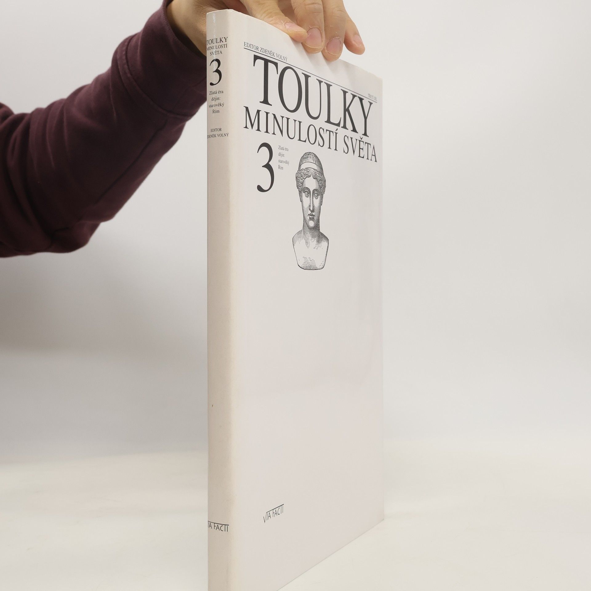 Zdeněk Volný Toulky minulostí světa. 3. díl. Zlatá éra dějin. Starověký Řím