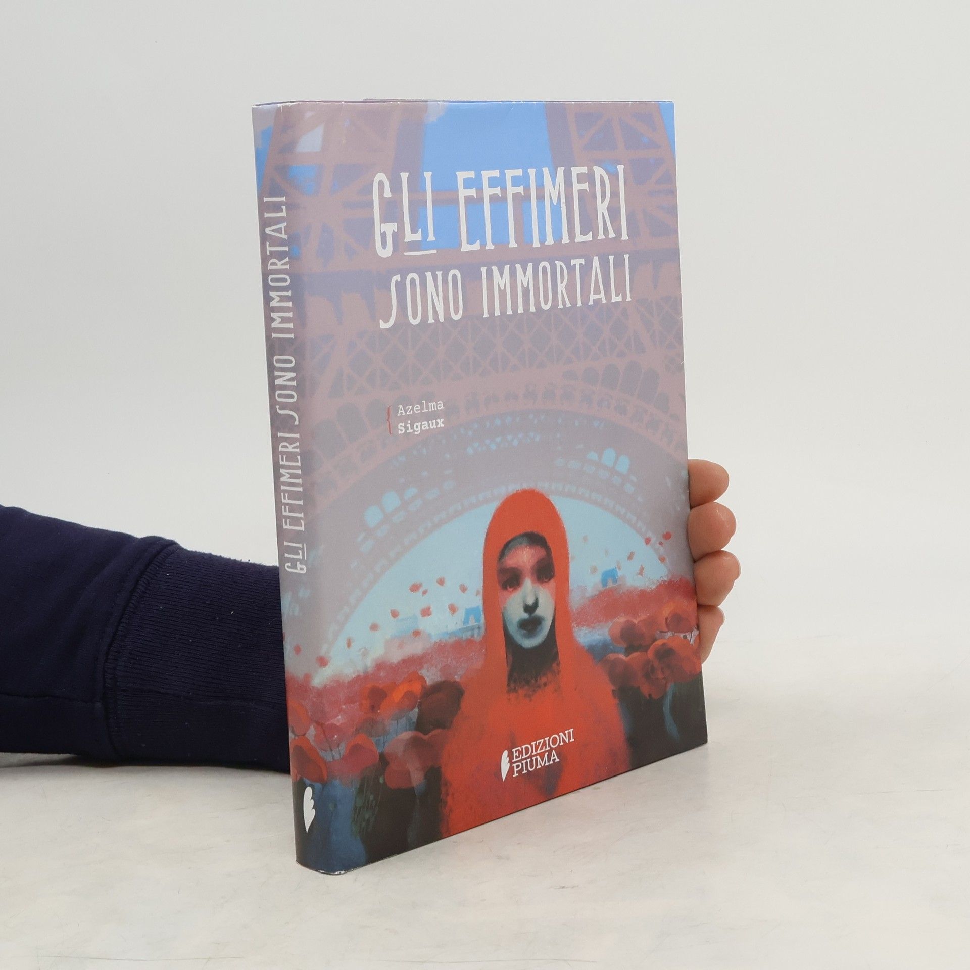 Azelma Sigaux Gli effimeri sono immortali