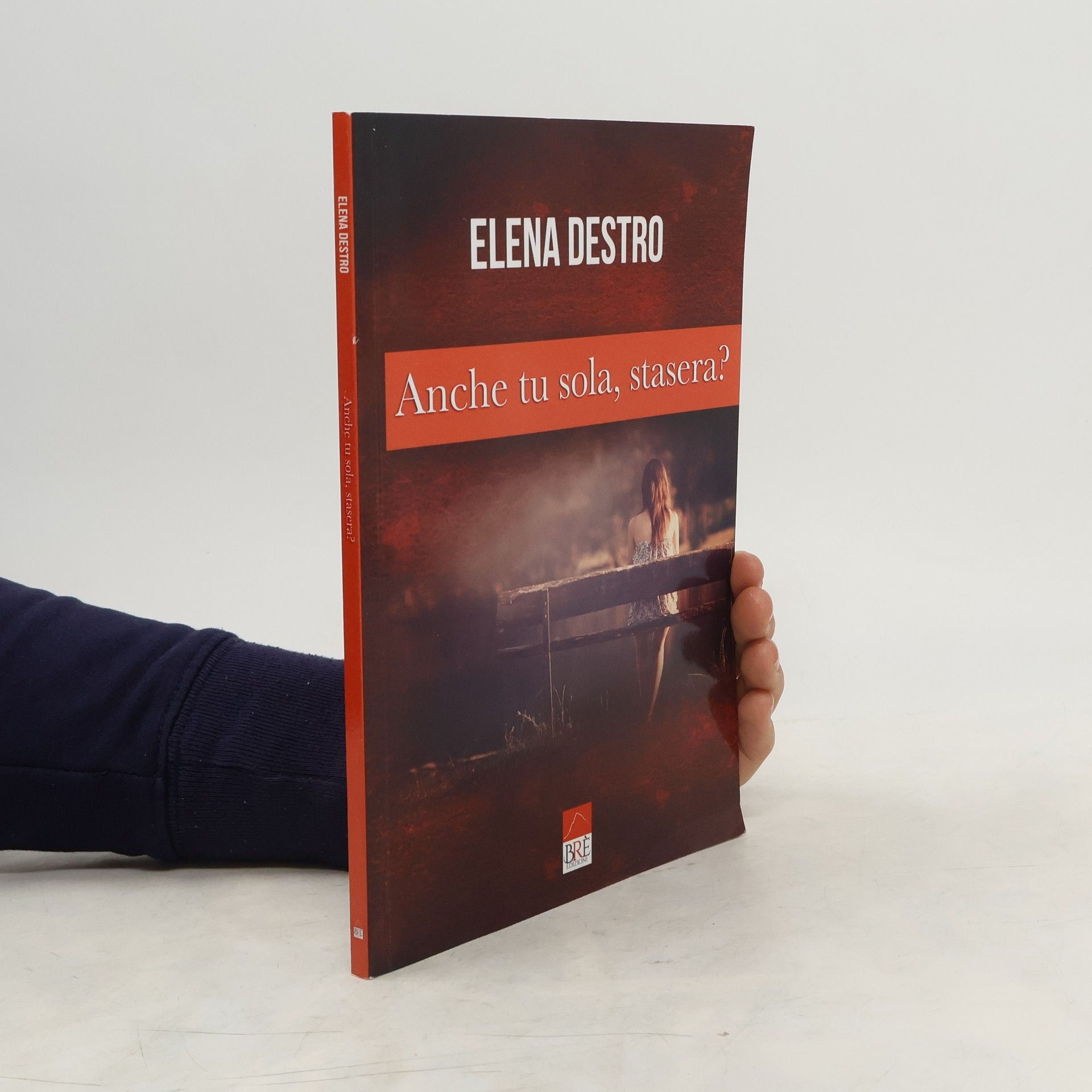 Elena Destro Anche tu sola, stasera?