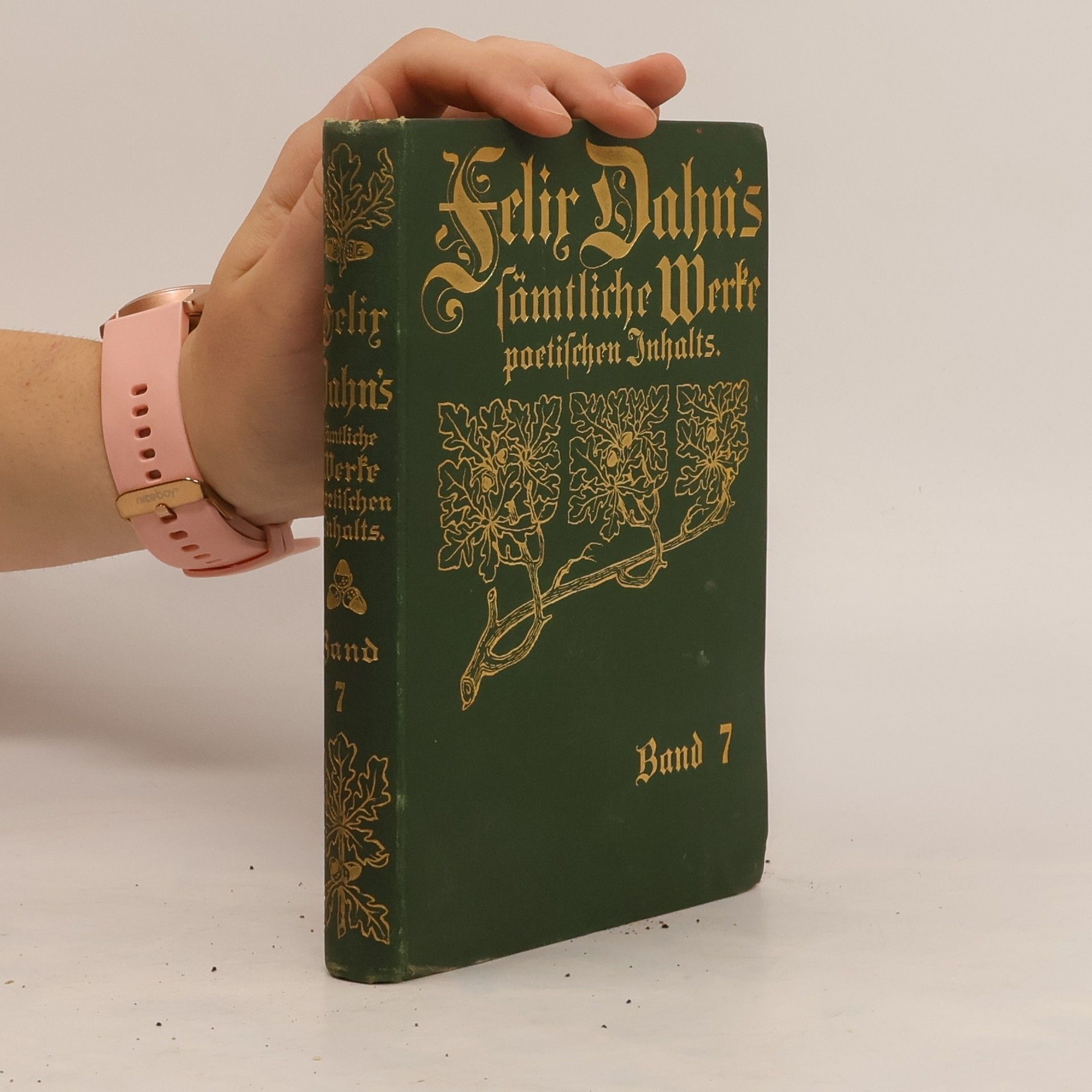 Felix Dahn Felix Dahn's sämtliche Werke poetischen Inhalts. Band 7