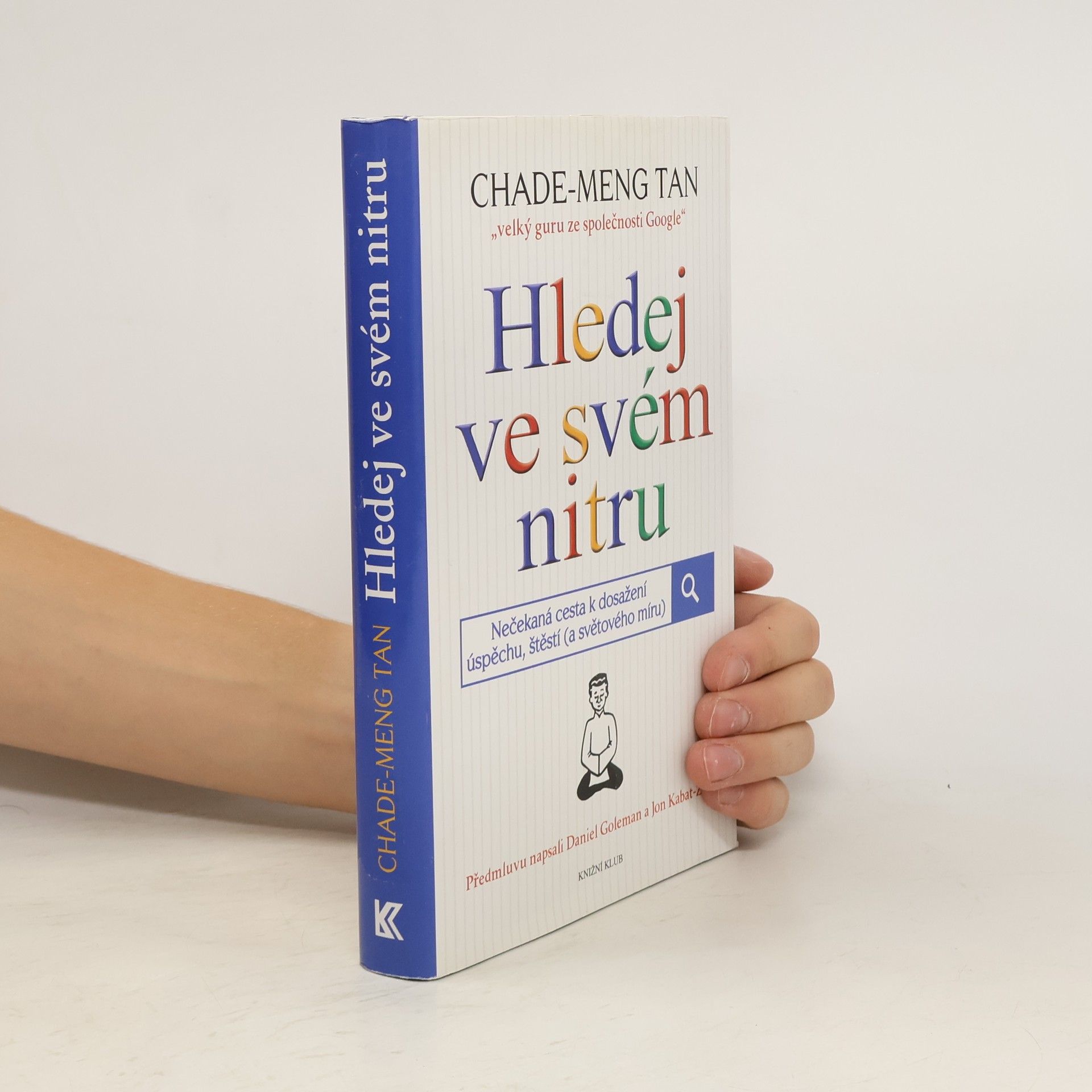 Čcha-te-Meng Tchan Hledej ve svém nitru : nečekaná cesta k dosažení úspěchu, štěstí (a světového míru)