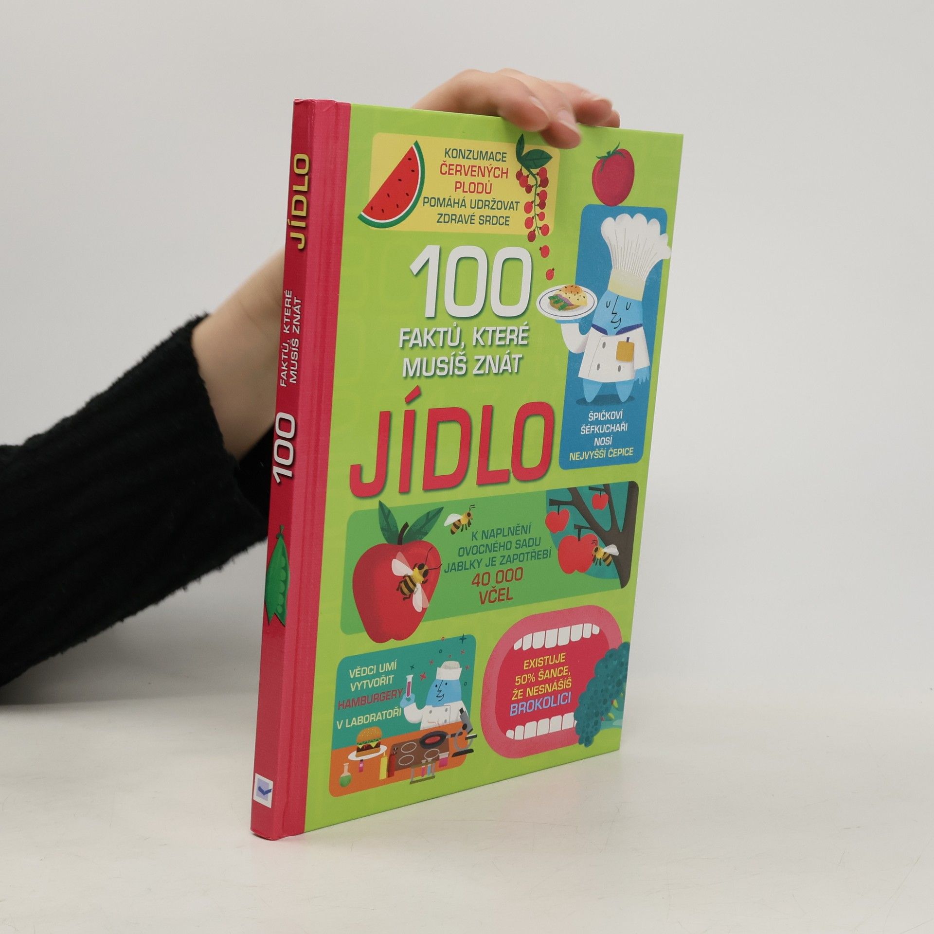 Autorenkollektiv 100 faktů, které musíš znát. Jídlo