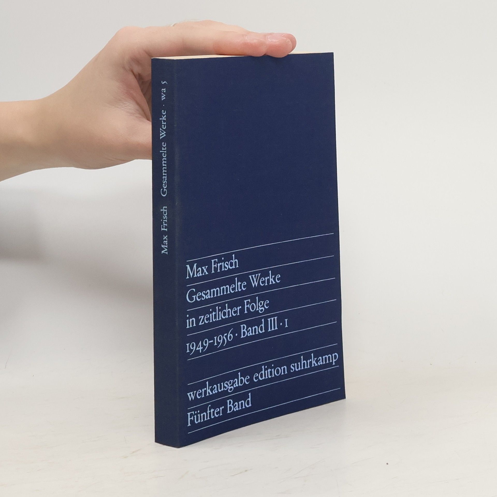 Max Frisch Gesammelte Werke in zeitlicher Folge 1949-1956. Band III. I