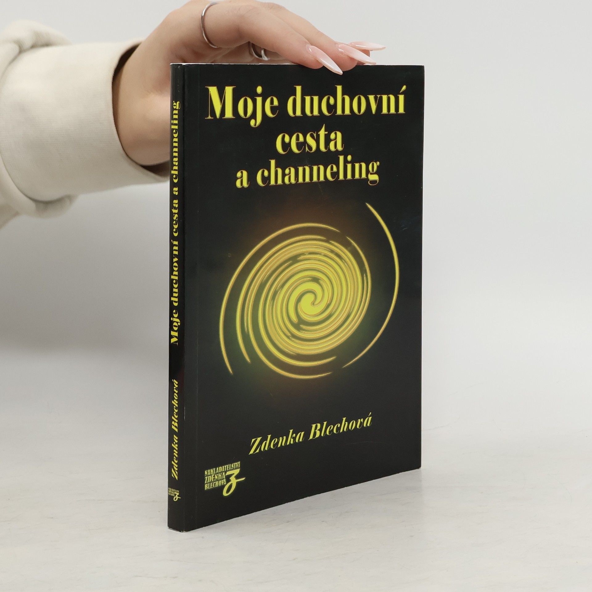 Zdenka Blechová Moje duchovní cesta a channeling