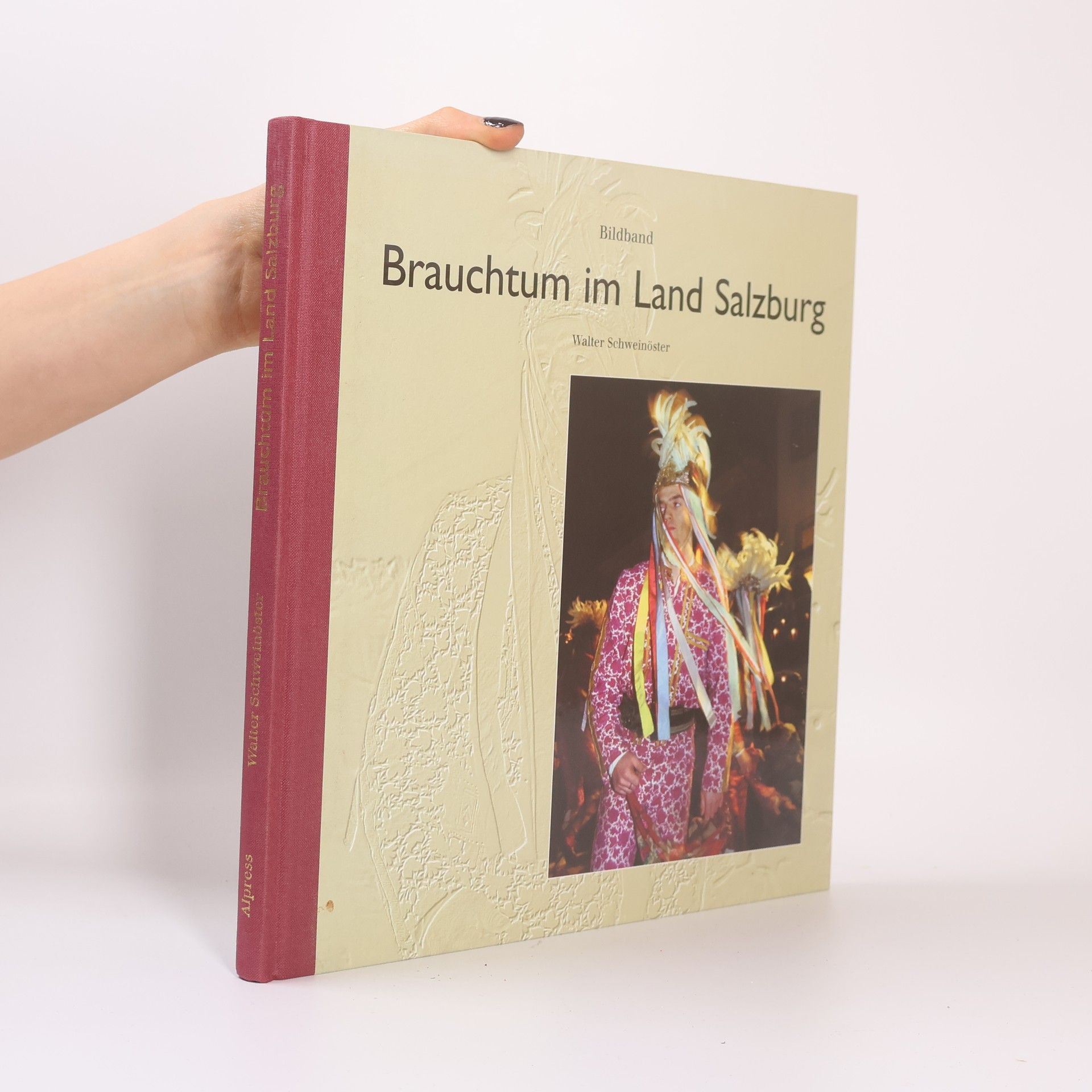 Walter Schweinöster Brauchtum in Land Salzburg