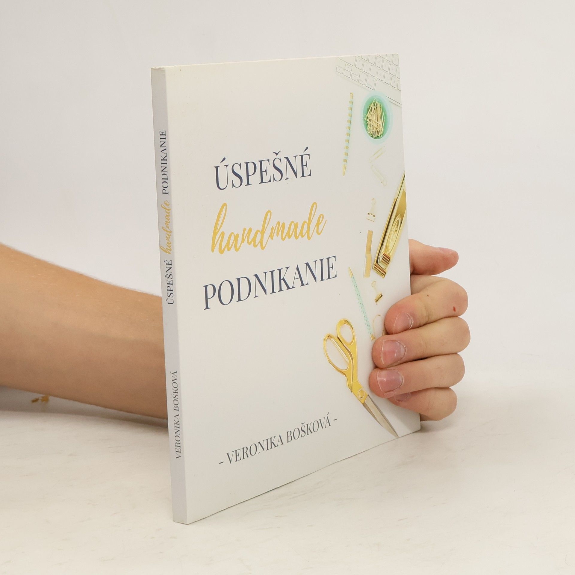 Veronika Bošková Úspěšné handmade podnikanie