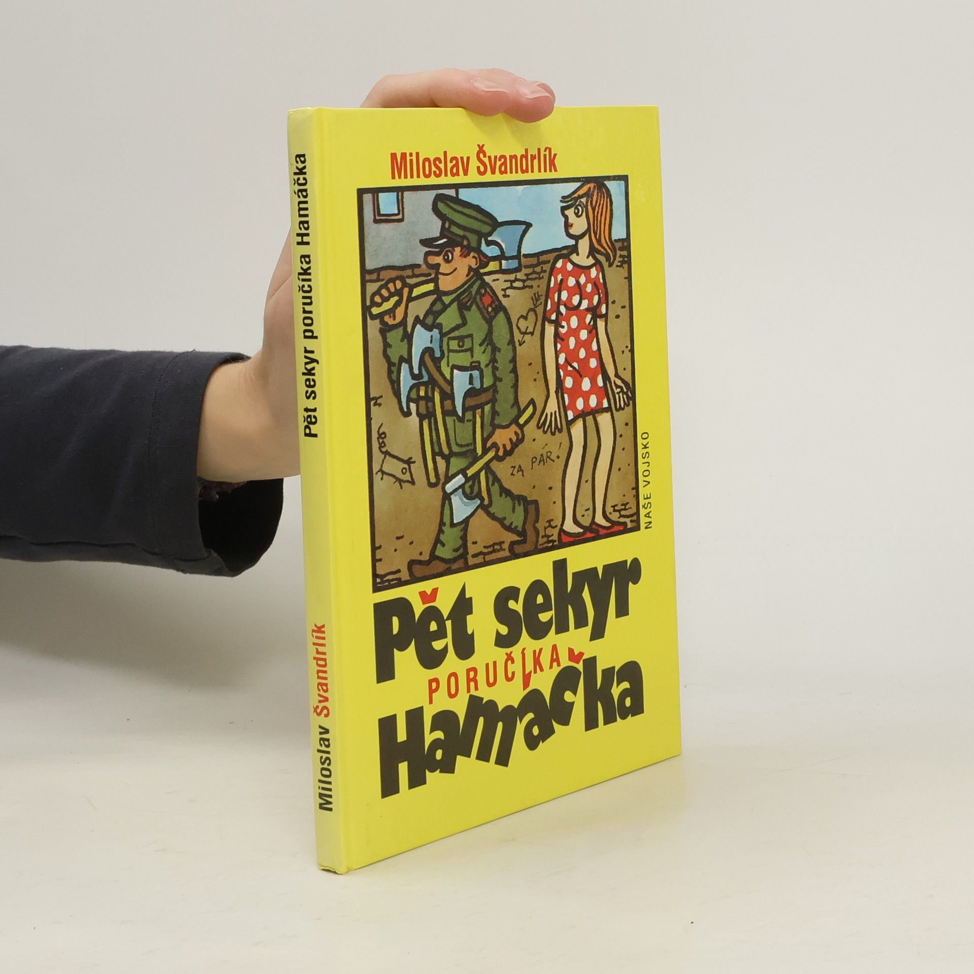 Miloslav Švandrlík Pět sekyr poručíka Hamáčka