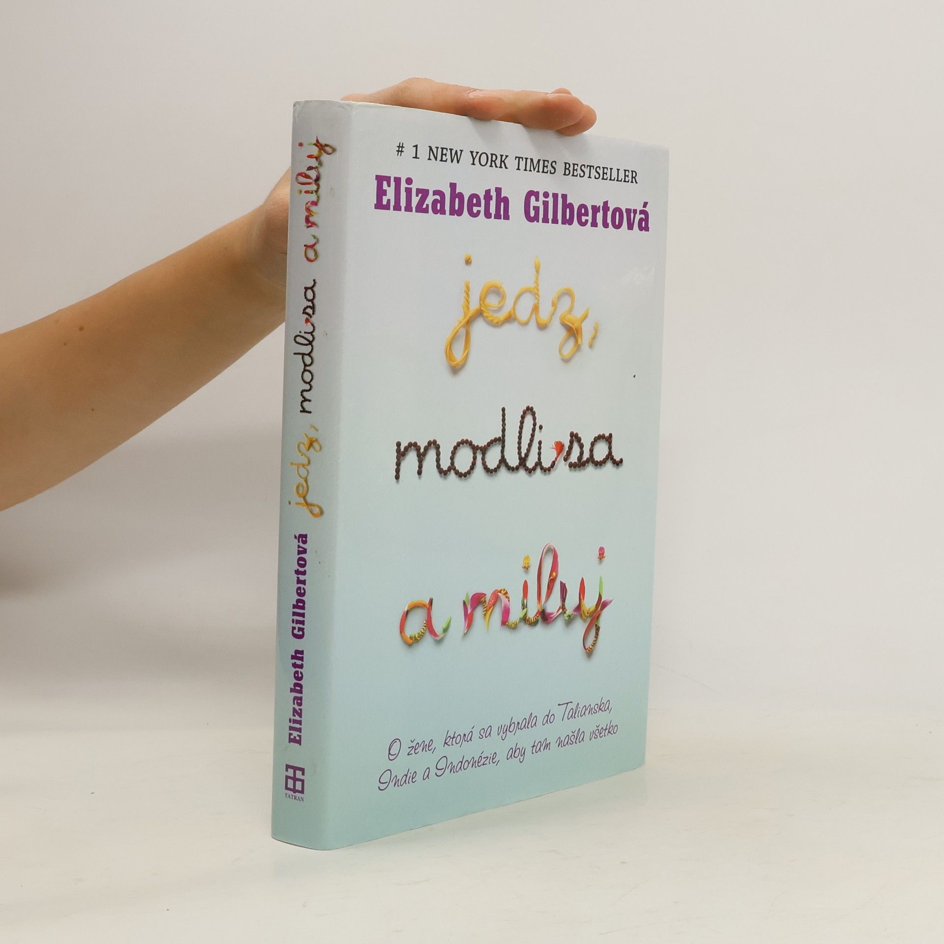 Elizabeth Gilbert Jedz, modli sa a miluj