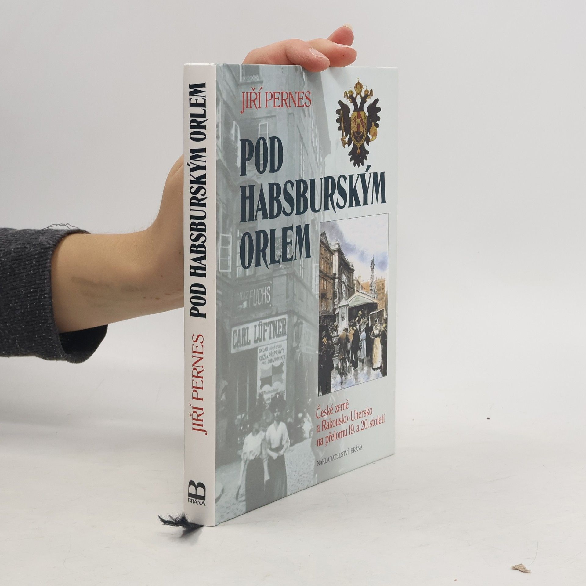 Jiří Pernes Pod habsburským orlem