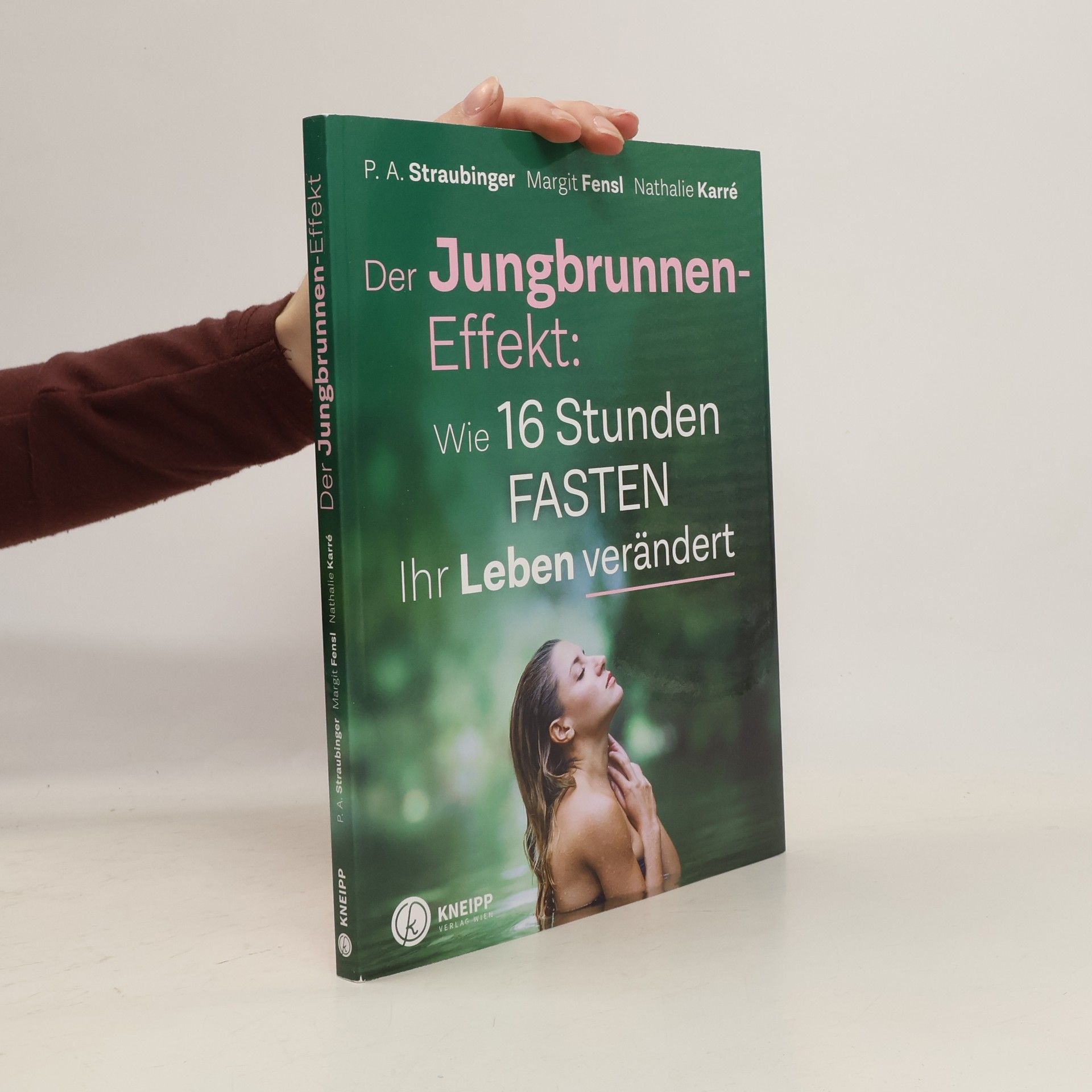 P. A. Straubinger Der Jungbrunnen-Effekt: wie 16 Stunden Fasten ihr Leben verändert
