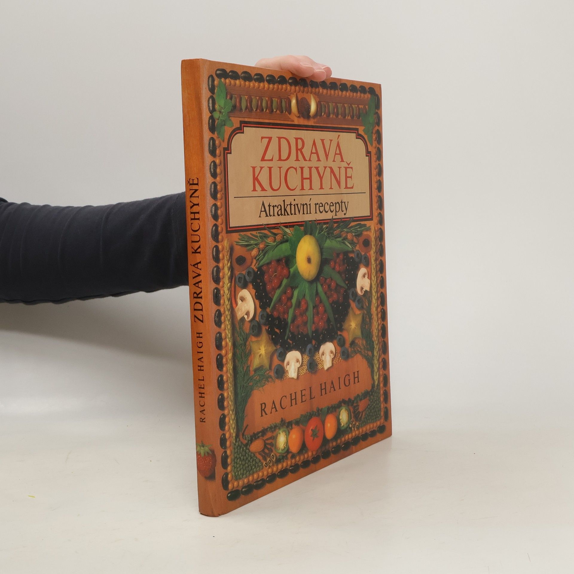 Rachel Haigh Zdravá kuchyně. Atraktivní recepty