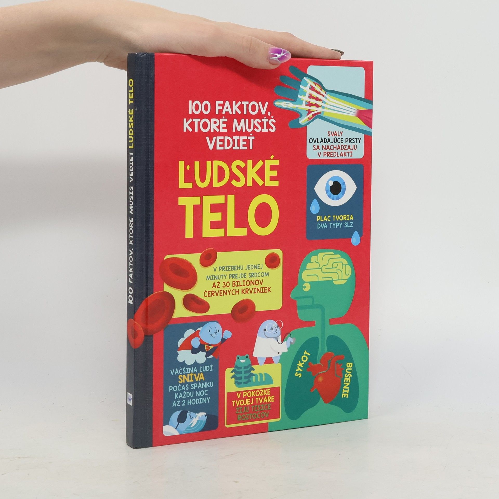 Autorenkollektiv 100 faktov, ktoré musíš vedieť : Ľudské telo