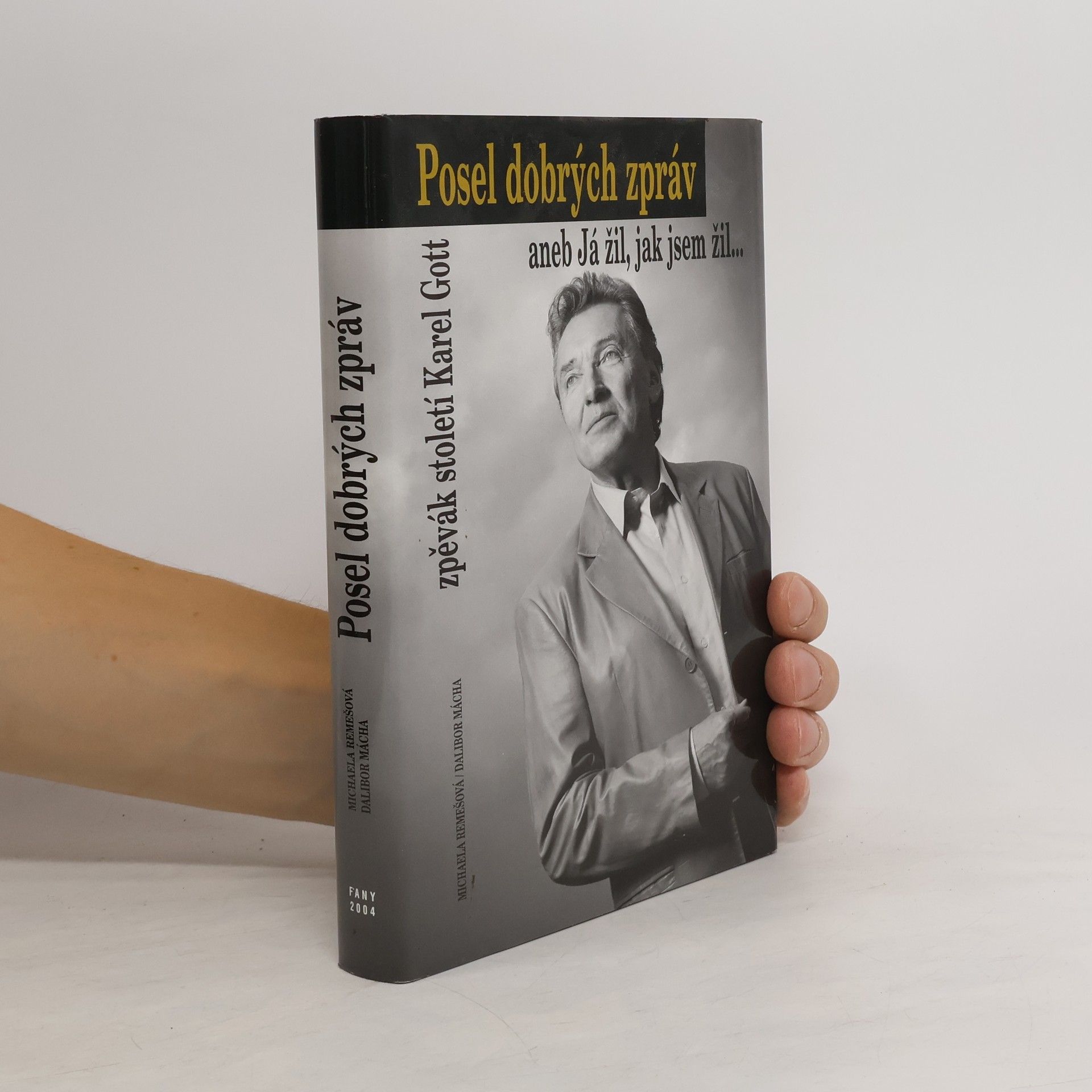 Michaela Remešová Posel dobrých zpráv aneb Já žil, jak jsem žil...