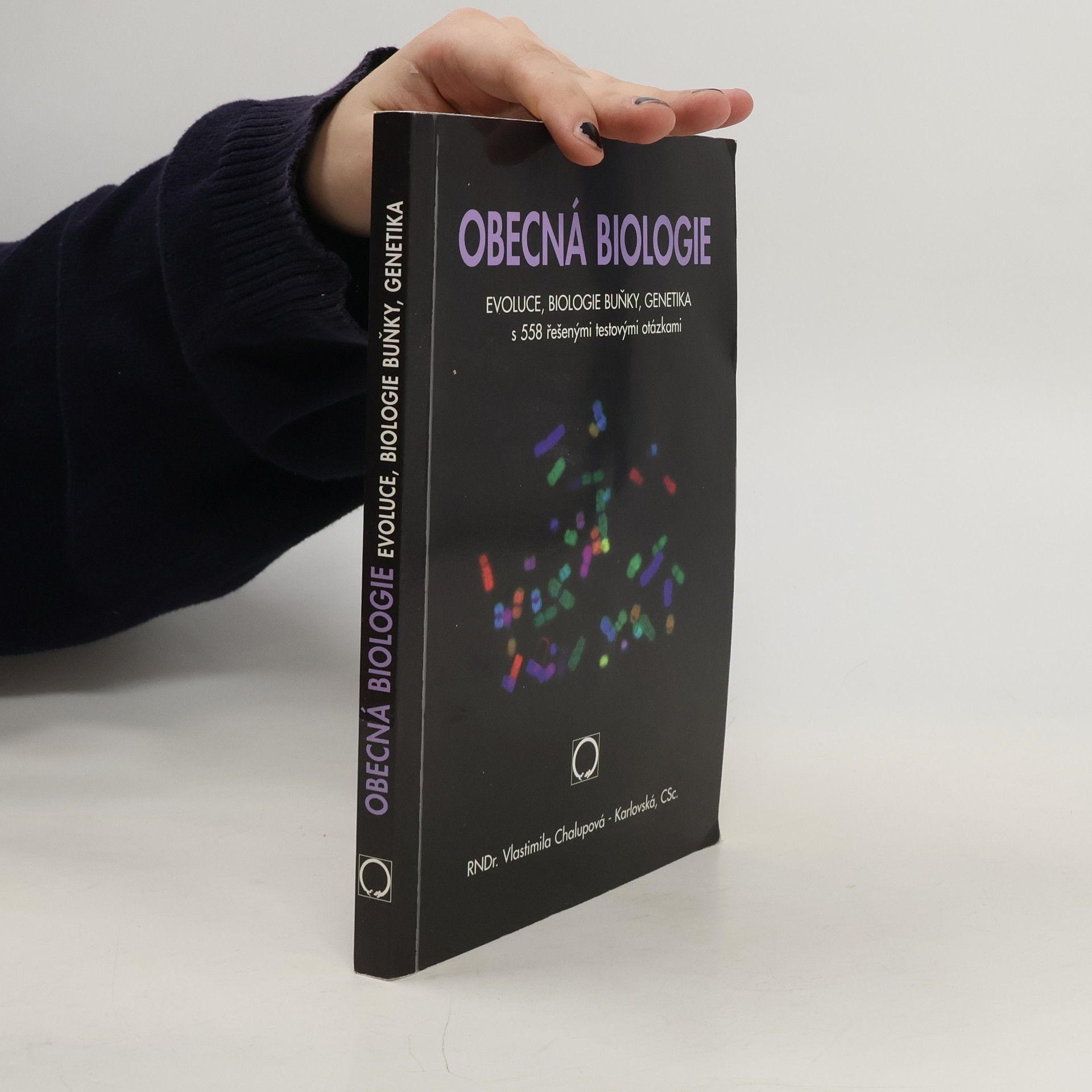 Vlastimila Chalupová Karlovská Obecná biologie : evoluce, biologie buňky, genetika : s 558 řešenými testovými otázkami