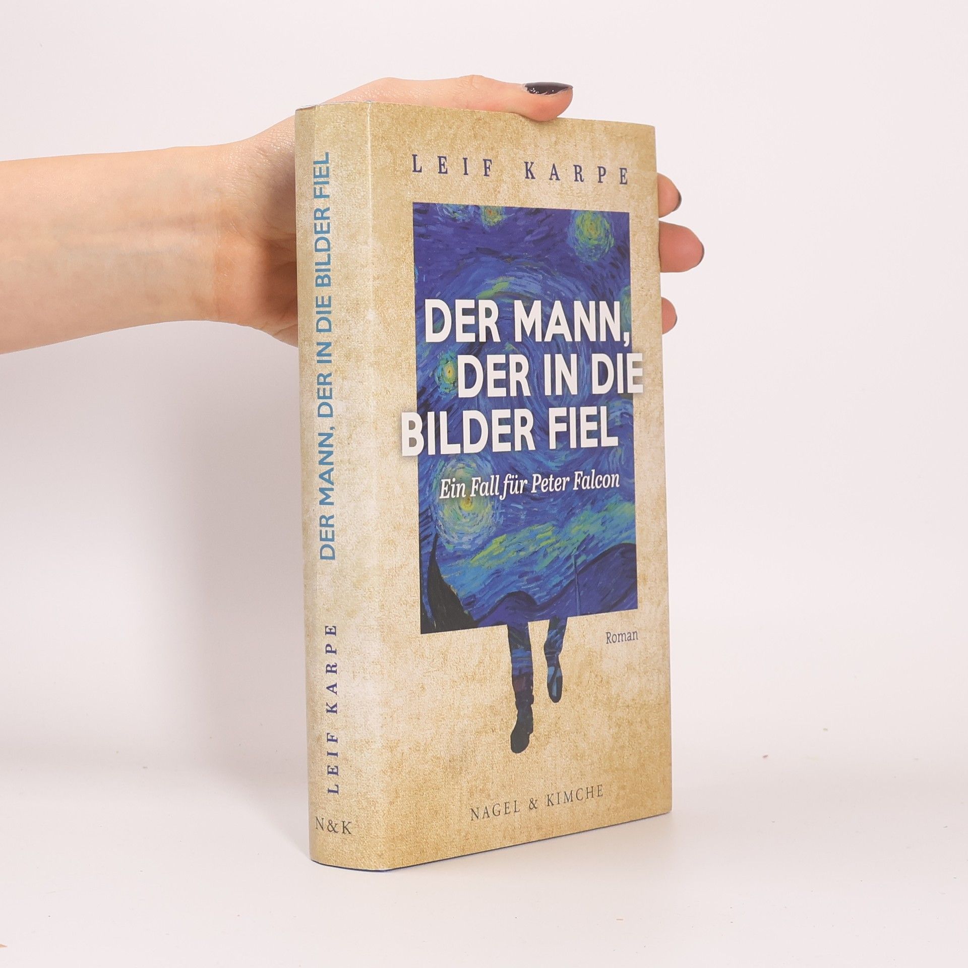 Leif Karpe Der Mann, der in die Bilder fiel