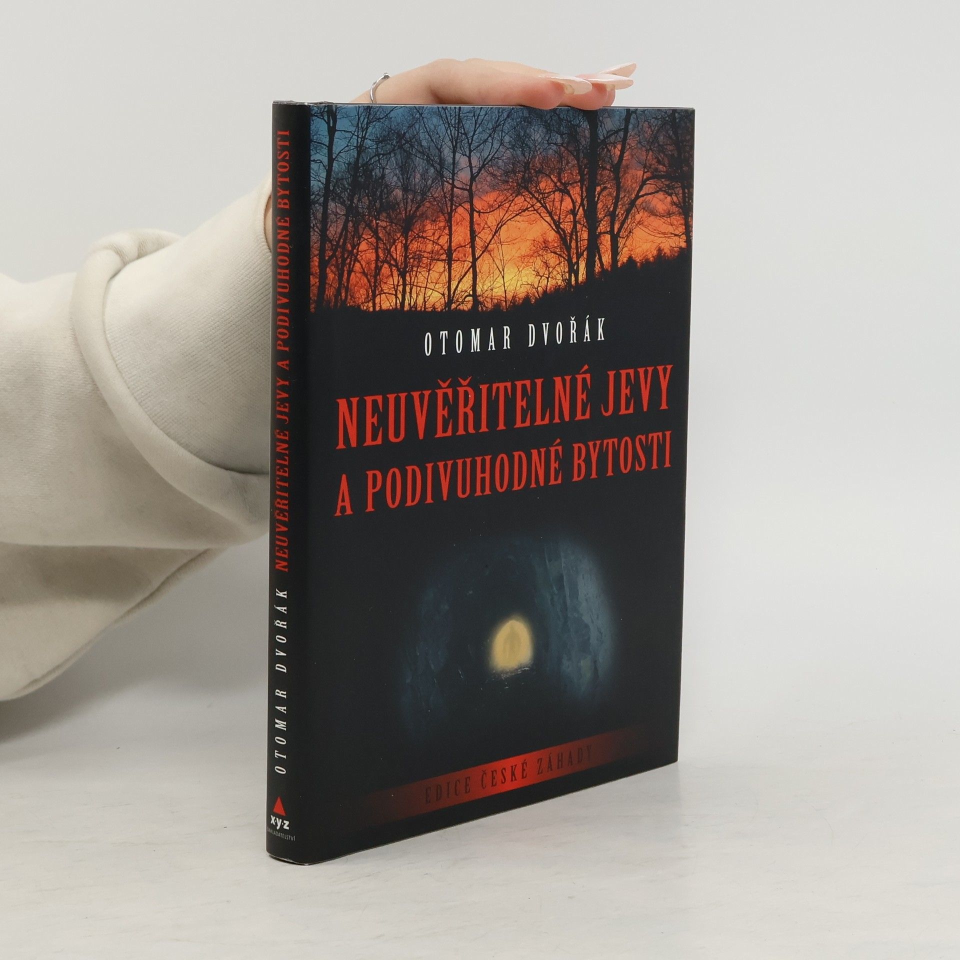 Otomar Dvořák Neuvěřitelné jevy a podivuhodné bytosti