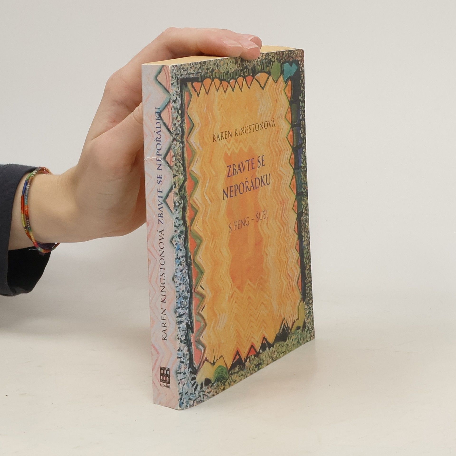 Karen Kingston Zbavte se nepořádku s feng-šuej