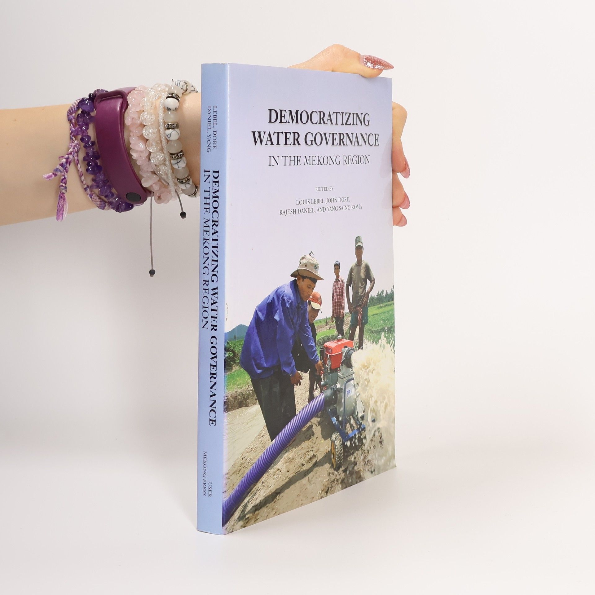 Louis Lebel Democratizing Water Governance in the Mekong Region